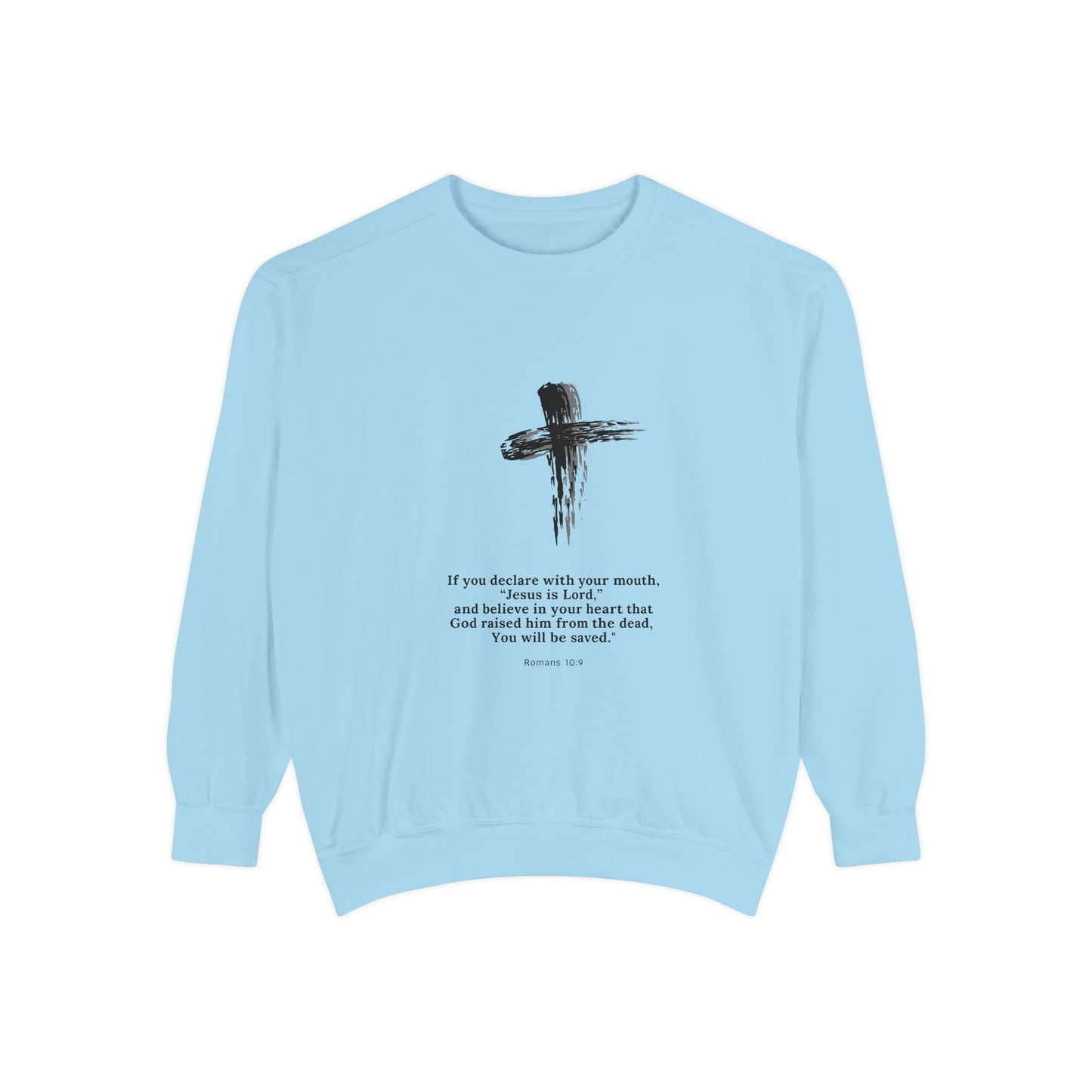 Unisex Garment-Dyed Sweatshirt with Inspirational Quote