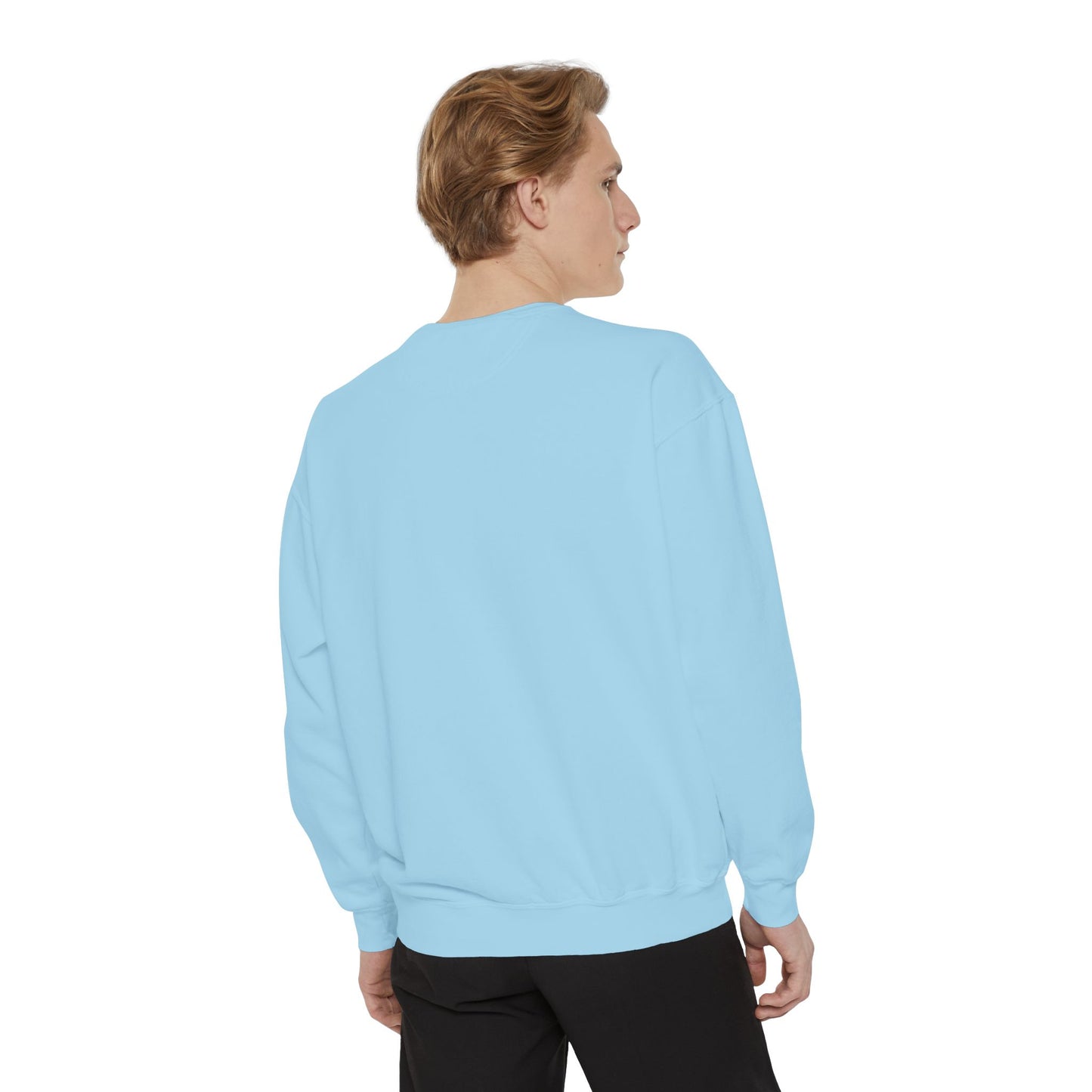 Unisex Garment-Dyed Sweatshirt with Inspirational Quote