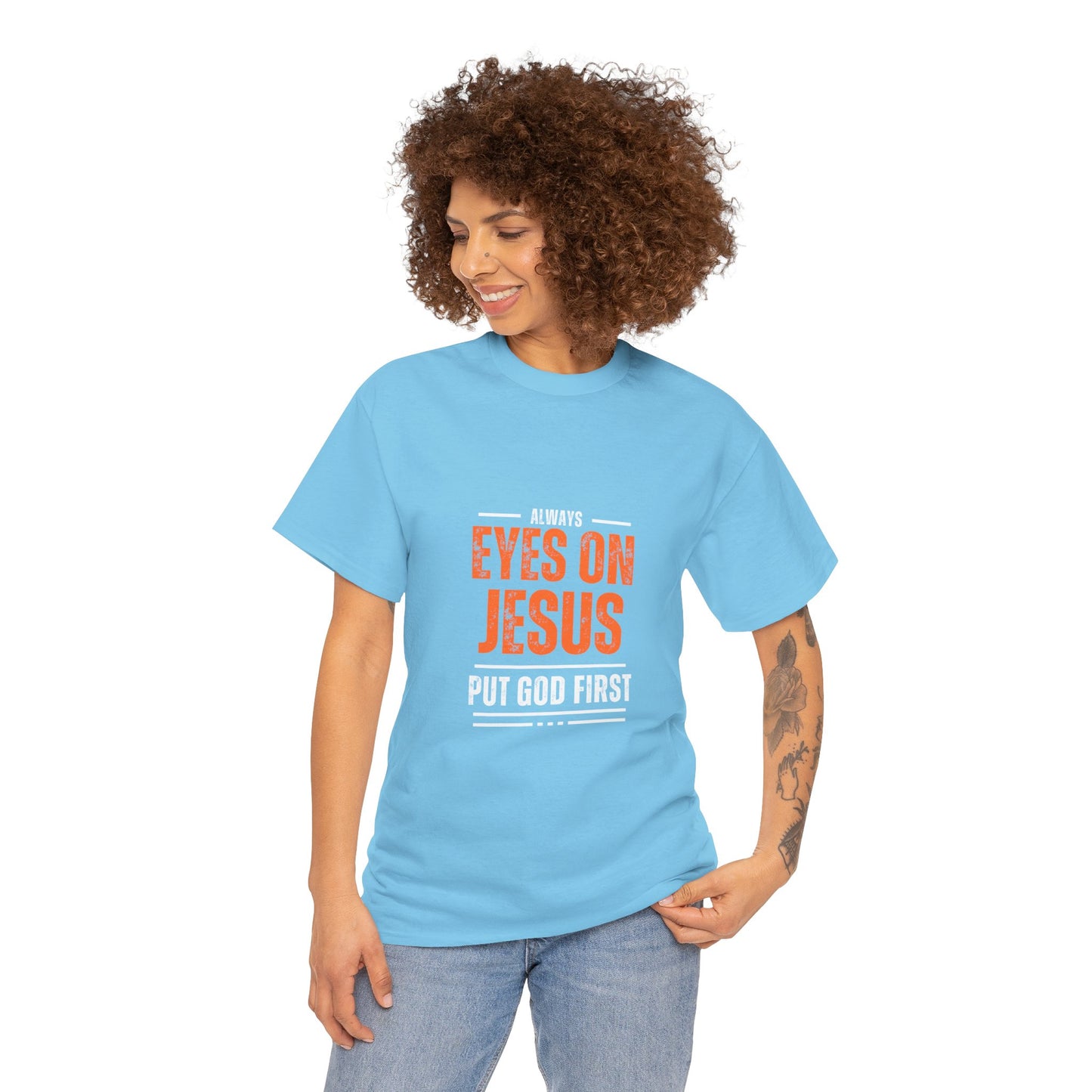 Always Eyes on Jesus Unisex Heavy Cotton Tee - Put God First Shirt