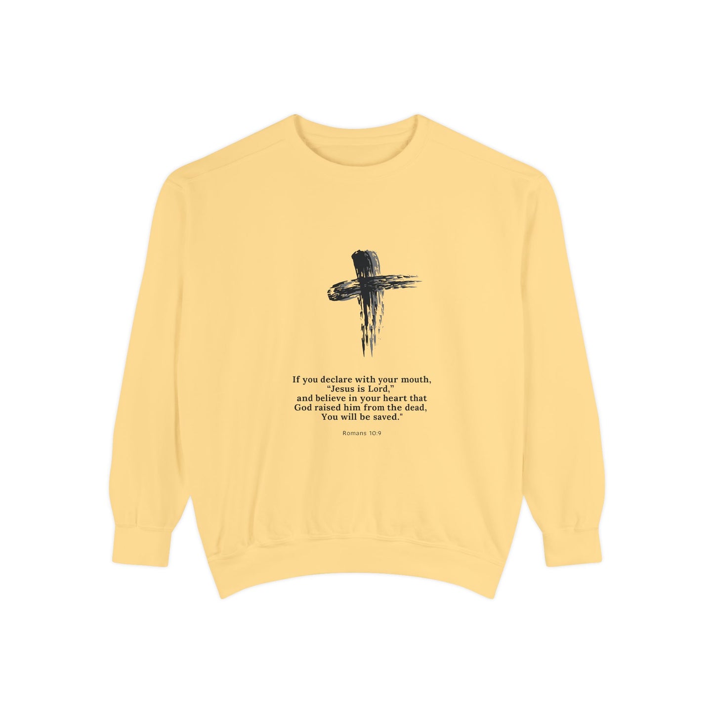 Unisex Garment-Dyed Sweatshirt with Inspirational Quote