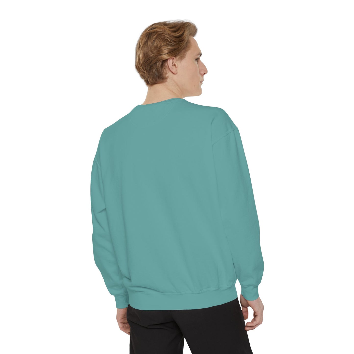 Unisex Garment-Dyed Sweatshirt with Inspirational Quote
