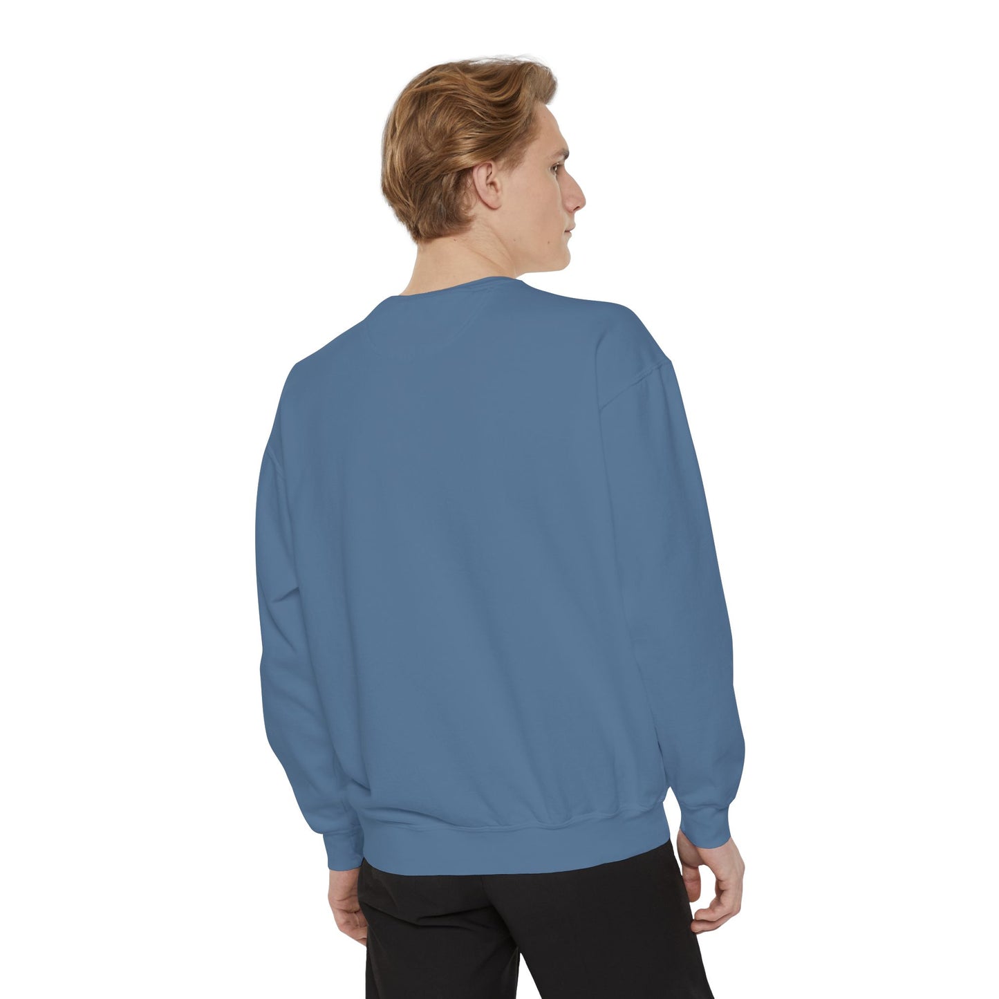 Unisex Garment-Dyed Sweatshirt with Inspirational Quote
