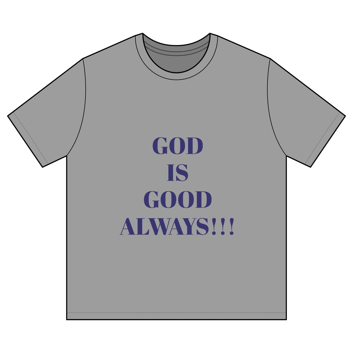 Men's Inspirational T-Shirt - God is Good Always - Casual Wear, Faith Apparel, Gift for Him, Religious T-Shirt, Church Outing.