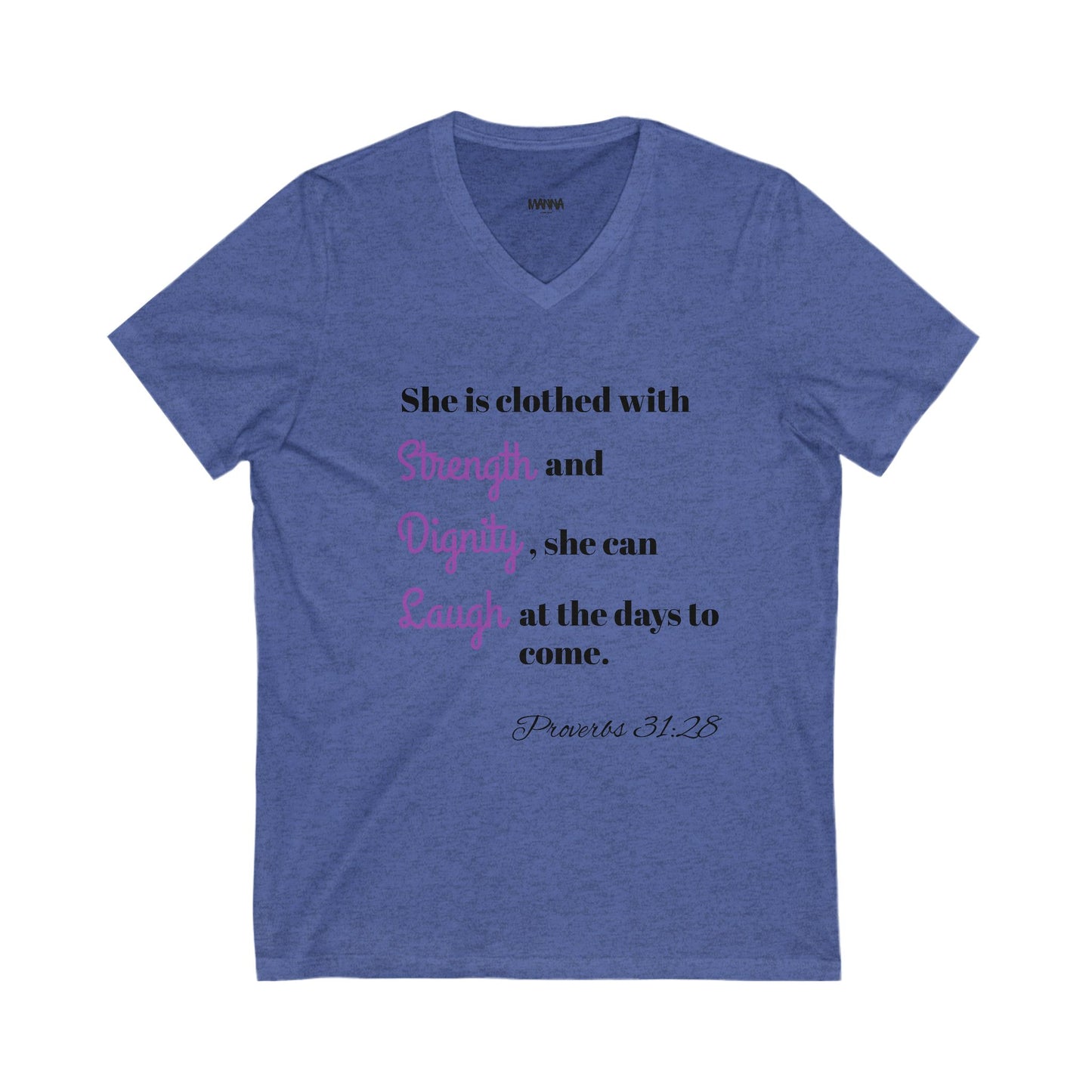 Inspirational V-Neck Tee, Strength and Dignity Shirt, Christian T-Shirt, Faith-Based Apparel, Spiritual Gifts, Casual Everyday Wear