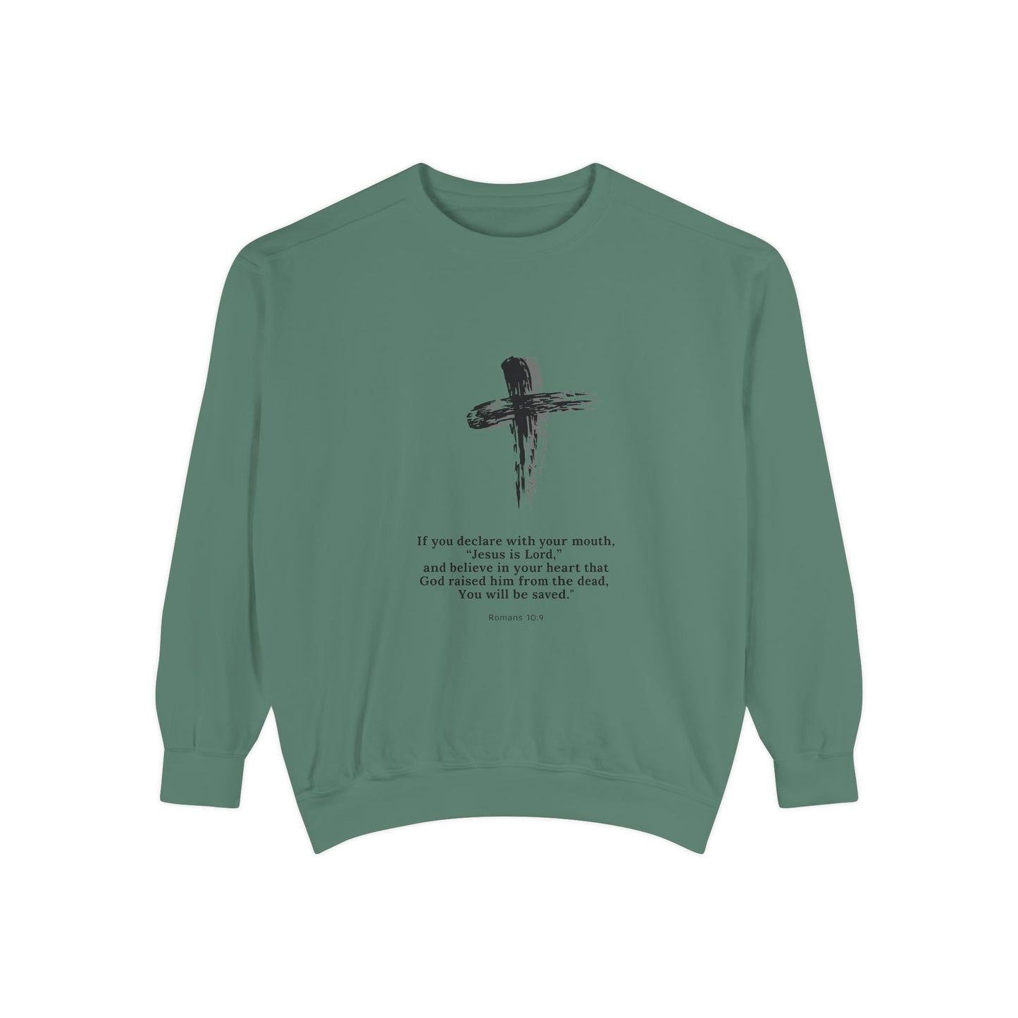 Unisex Garment-Dyed Sweatshirt with Inspirational Quote