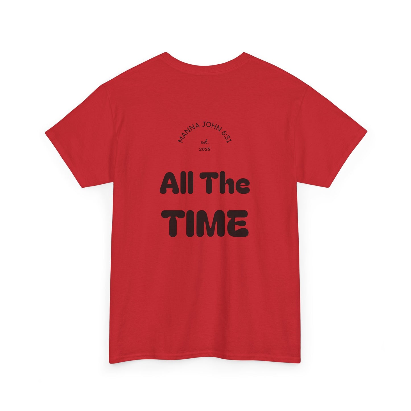 God Is Good Tee — "All The Time" Christian Faith Unisex T-Shirt