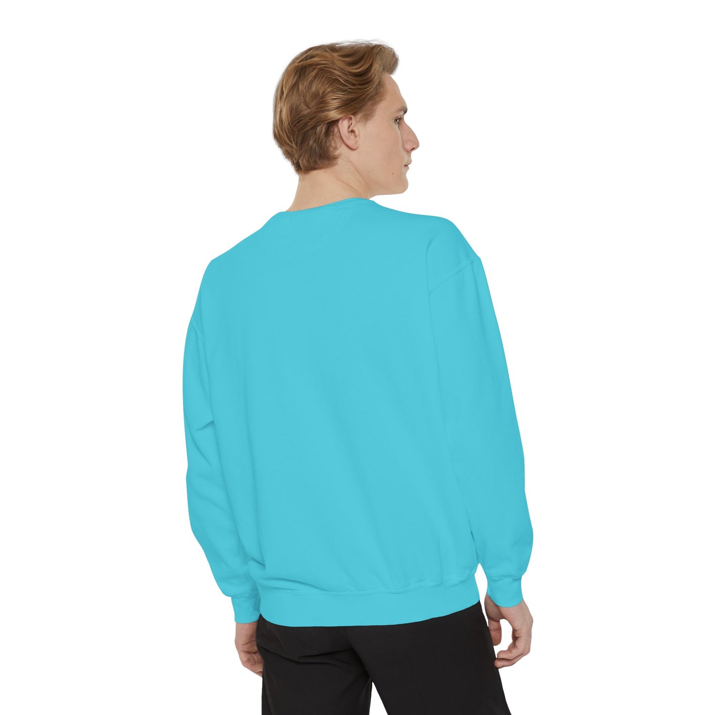 Unisex Garment-Dyed Sweatshirt with Inspirational Quote