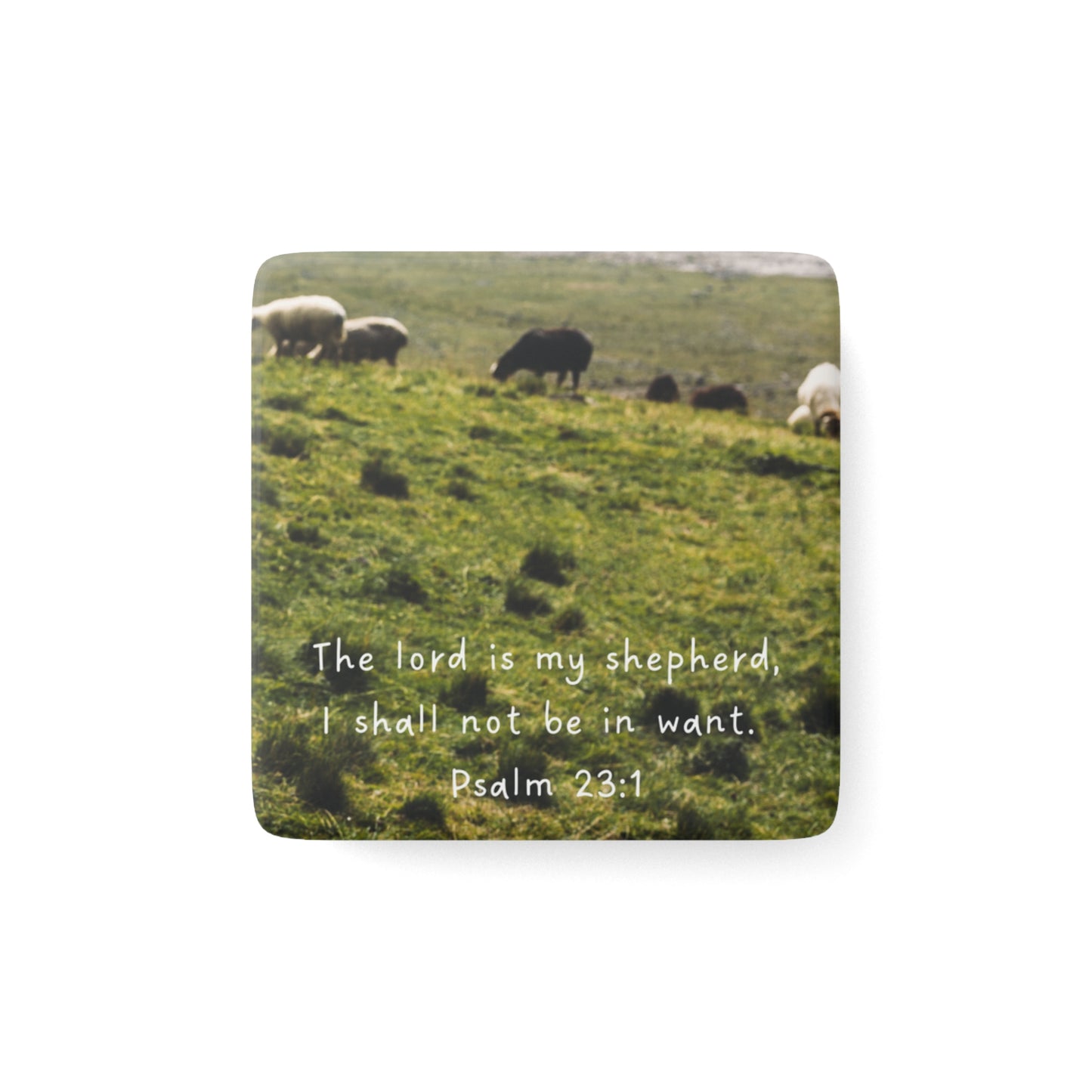 Inspirational Porcelain Magnet - Psalm 23:1 - Faith & Nature Decor