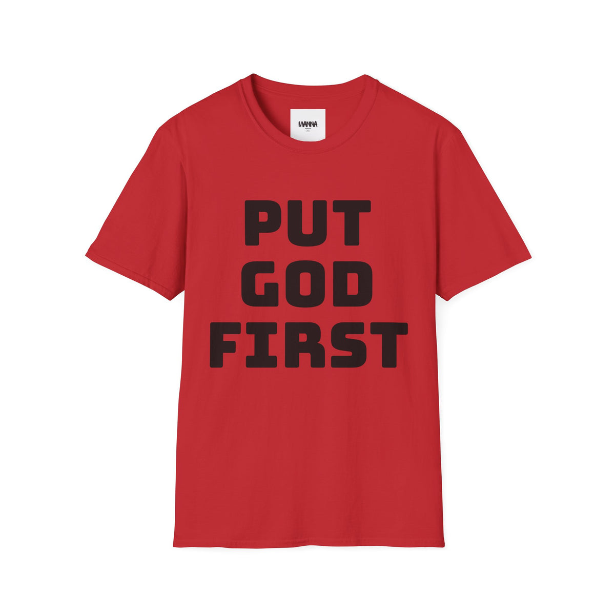 Put God First T-Shirt — Faith-Based Christian Tee (MannaJohn3:31 Back Design)