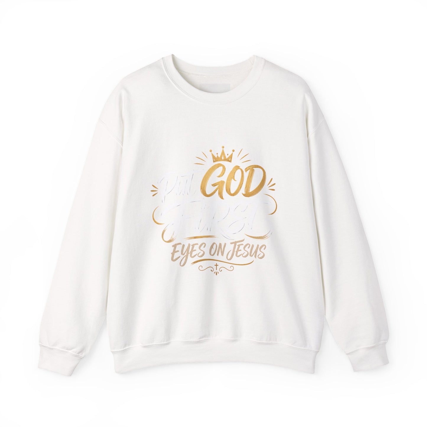 Christian Crewneck Sweatshirt – “Put God First Eyes on Jesus” Gold Script
