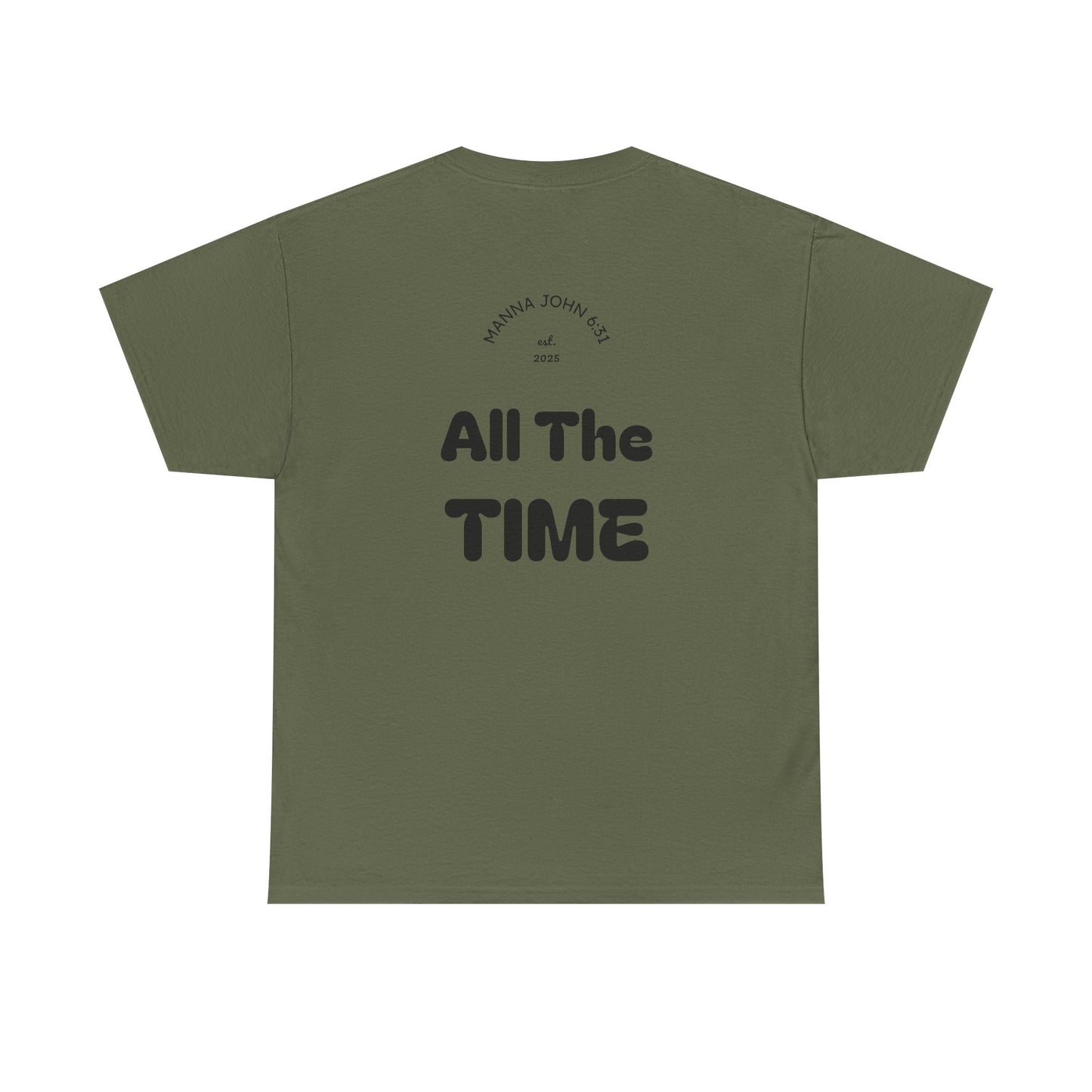 God Is Good Tee — "All The Time" Christian Faith Unisex T-Shirt