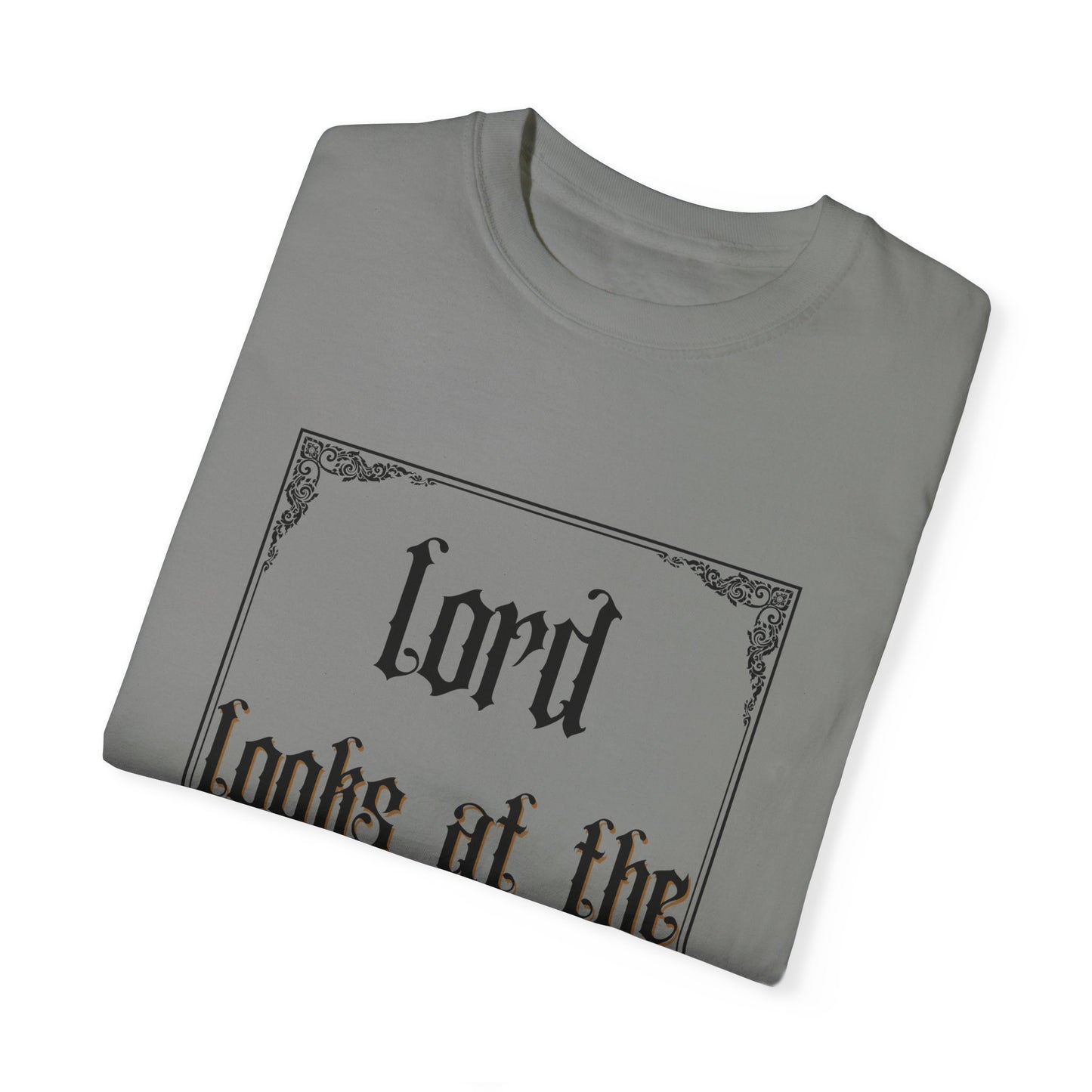 Lord Looks at the Heart Unisex Garment-Dyed T-Shirt