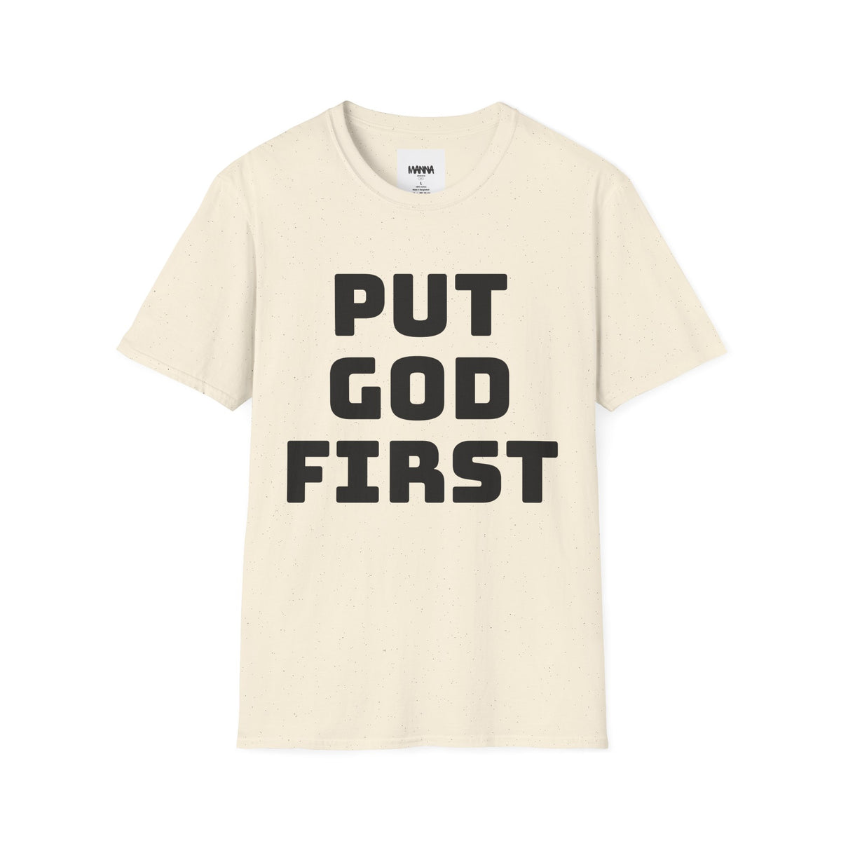 Put God First T-Shirt — Faith-Based Christian Tee (MannaJohn3:31 Back Design)