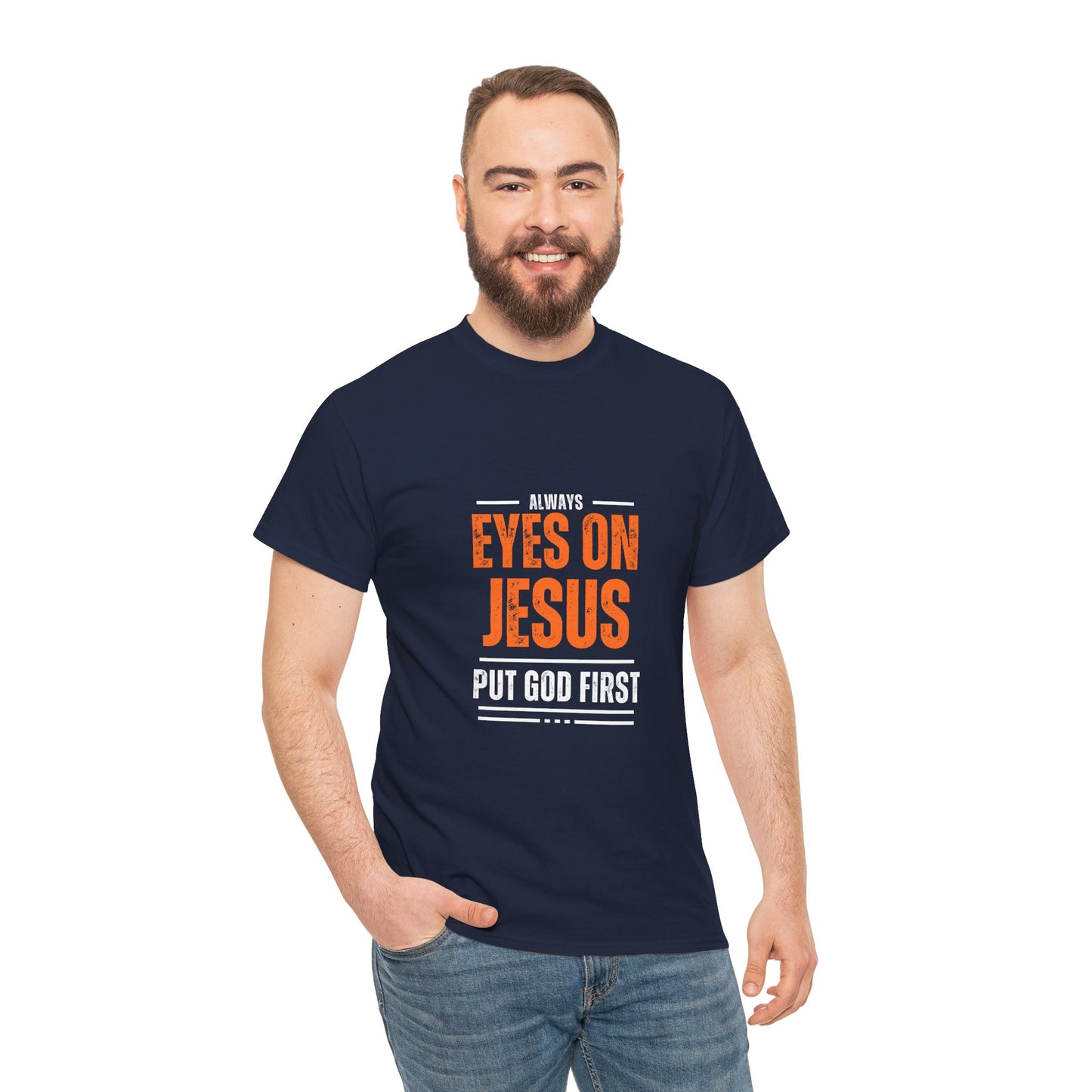 Always Eyes on Jesus Unisex Heavy Cotton Tee - Put God First Shirt