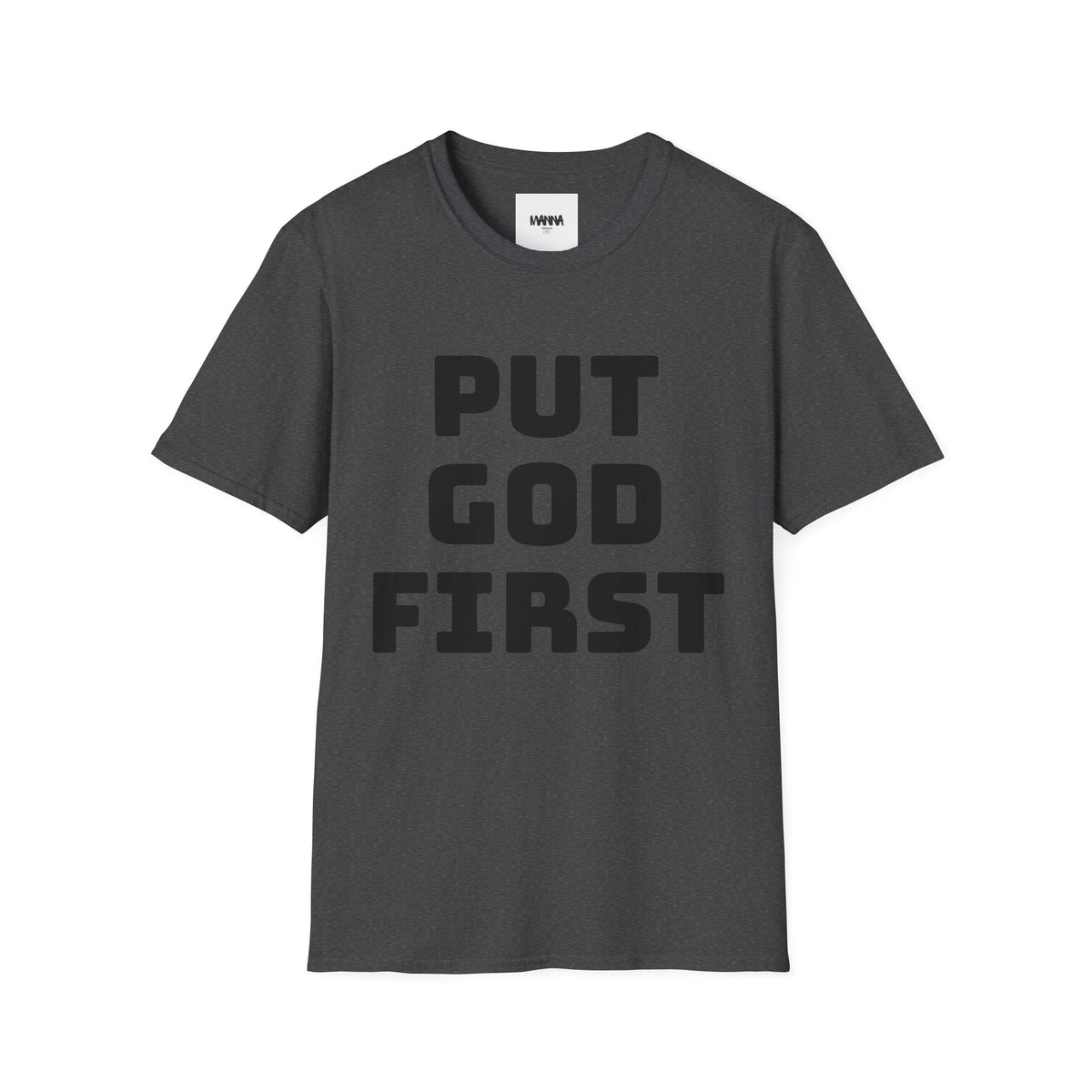 Put God First T-Shirt — Faith-Based Christian Tee (MannaJohn3:31 Back Design)