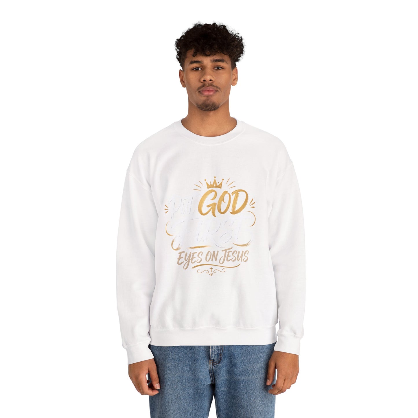 Christian Crewneck Sweatshirt – “Put God First Eyes on Jesus” Gold Script