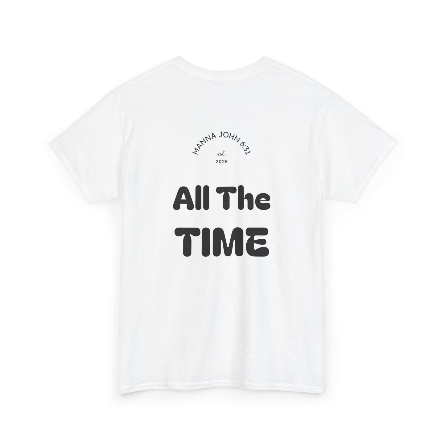 God Is Good Tee — "All The Time" Christian Faith Unisex T-Shirt