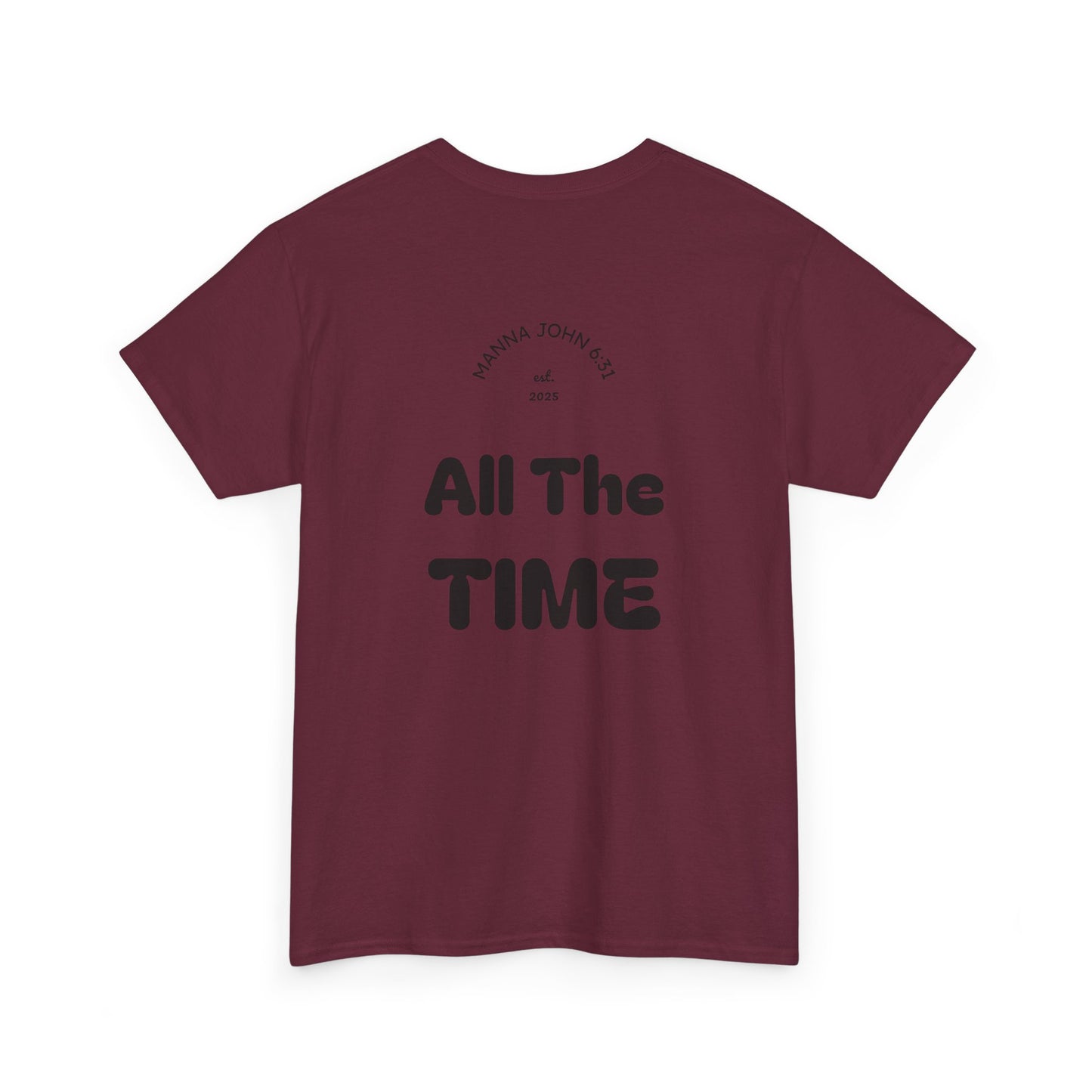 God Is Good Tee — "All The Time" Christian Faith Unisex T-Shirt