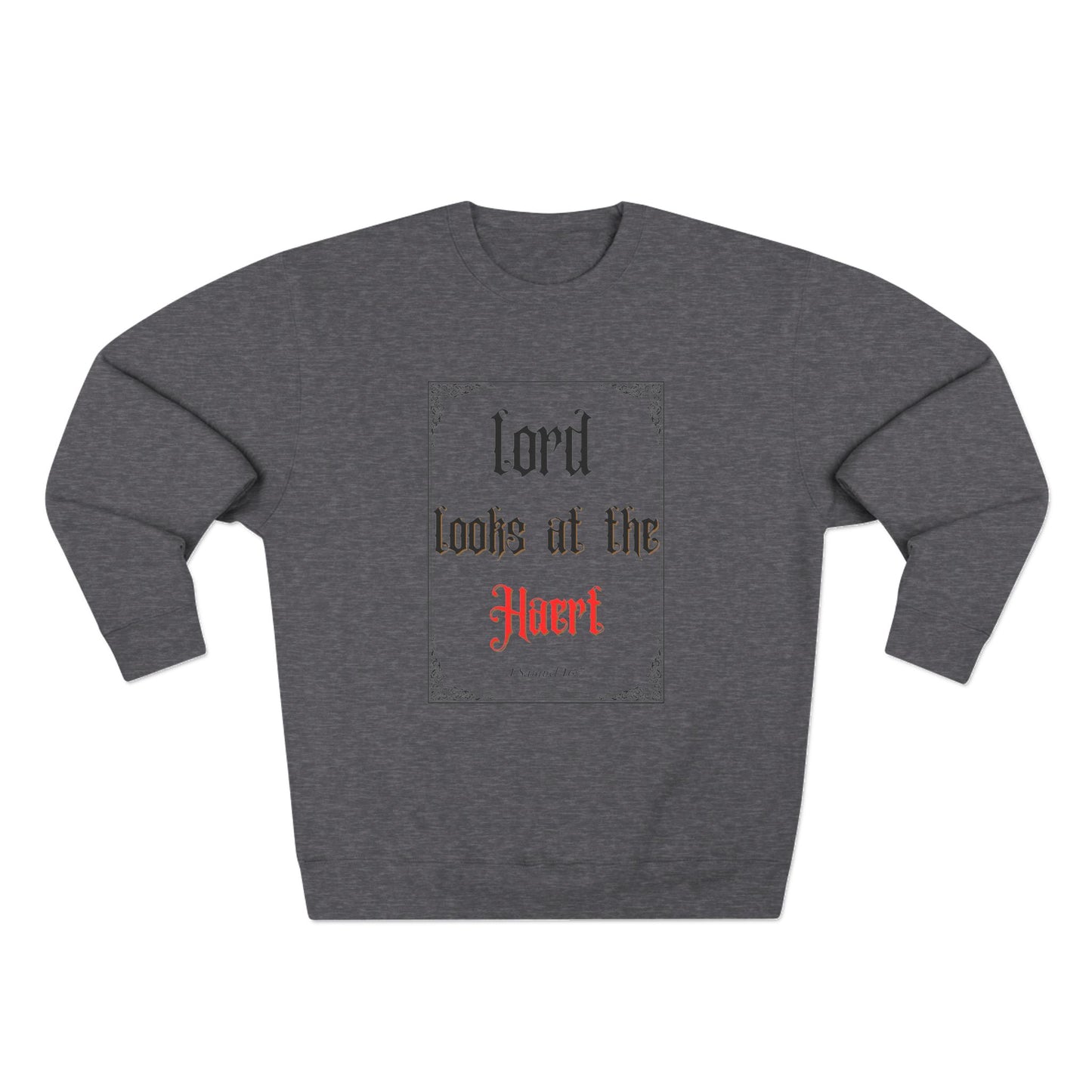 Faith-Inspired Unisex Crewneck Sweatshirt – 'Lord Looks at the Heart'