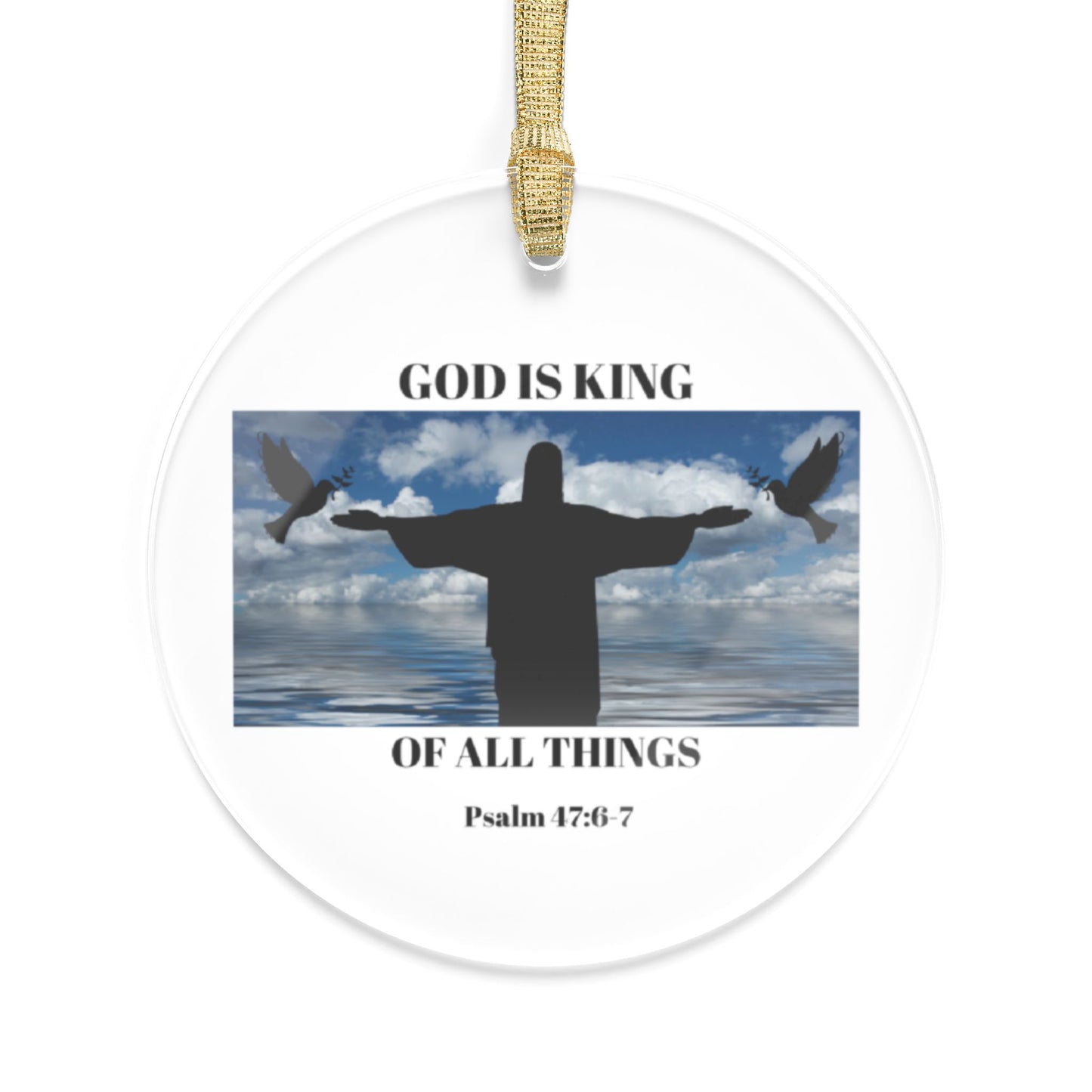 Spiritual Acrylic Ornaments - God is King - Psalm 47:6-7 - Faith-Based Holiday Decor