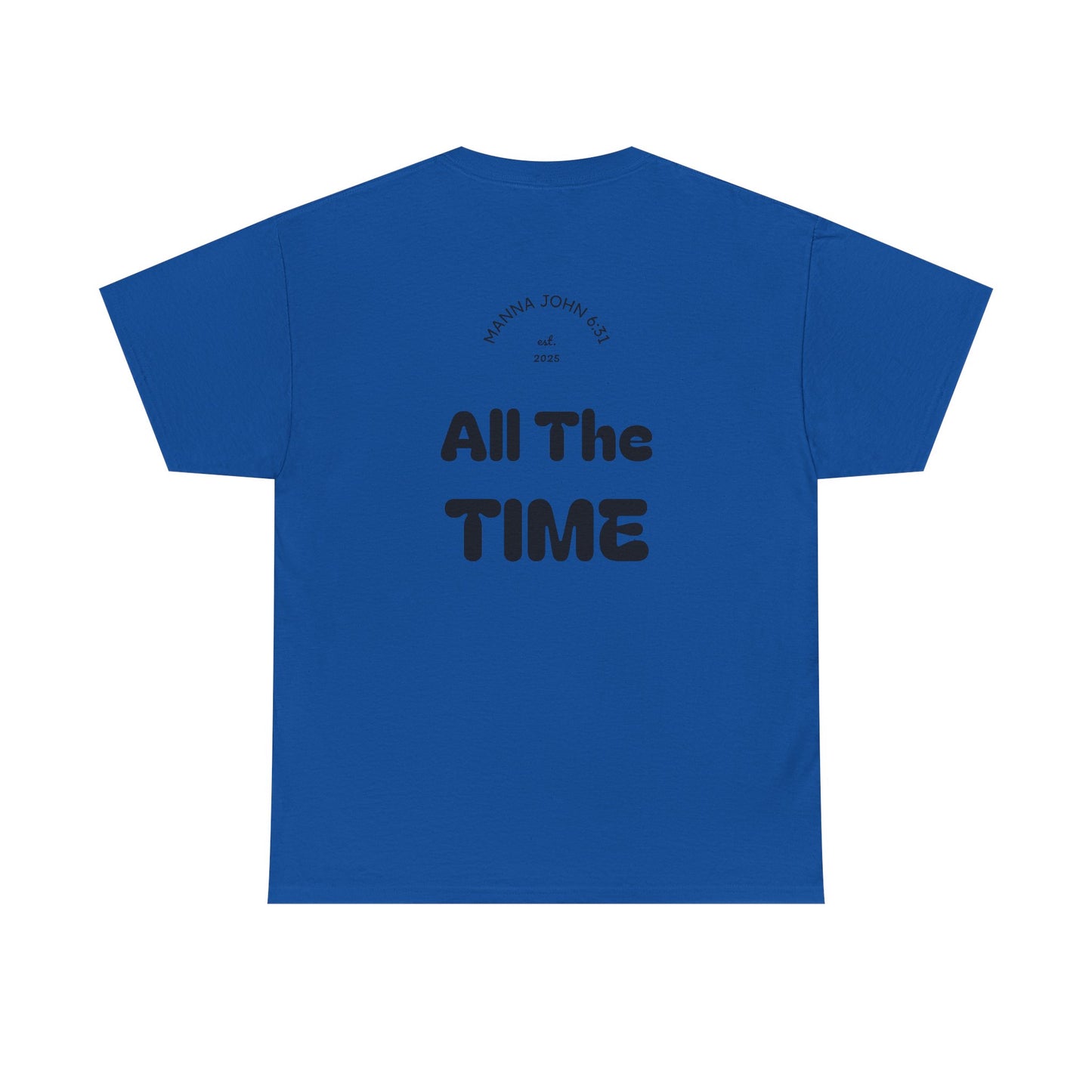 God Is Good Tee — "All The Time" Christian Faith Unisex T-Shirt