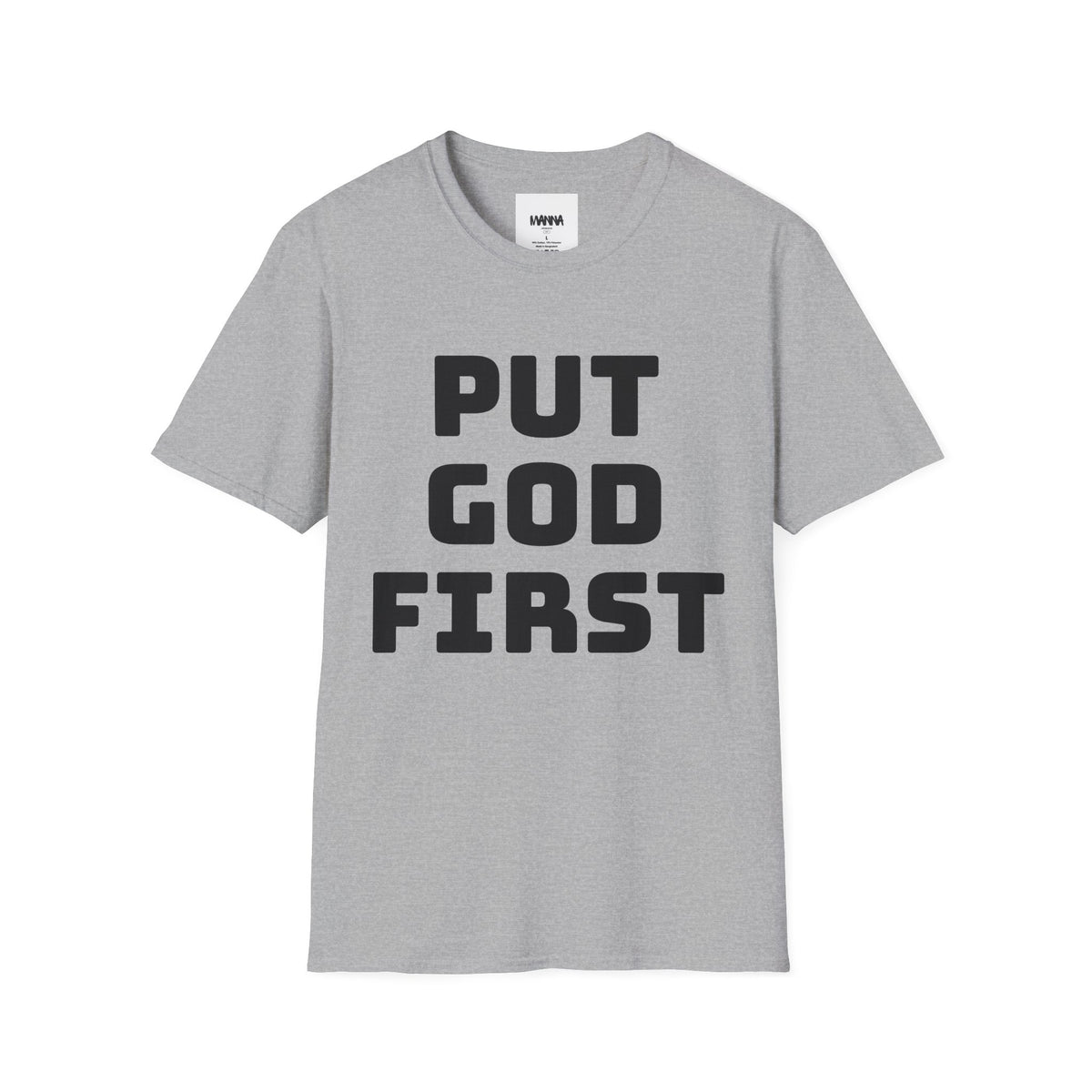 Put God First T-Shirt — Faith-Based Christian Tee (MannaJohn3:31 Back Design)
