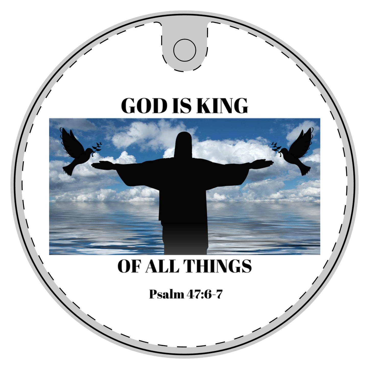 Inspirational Ceramic Ornament - 'God is King of All Things'