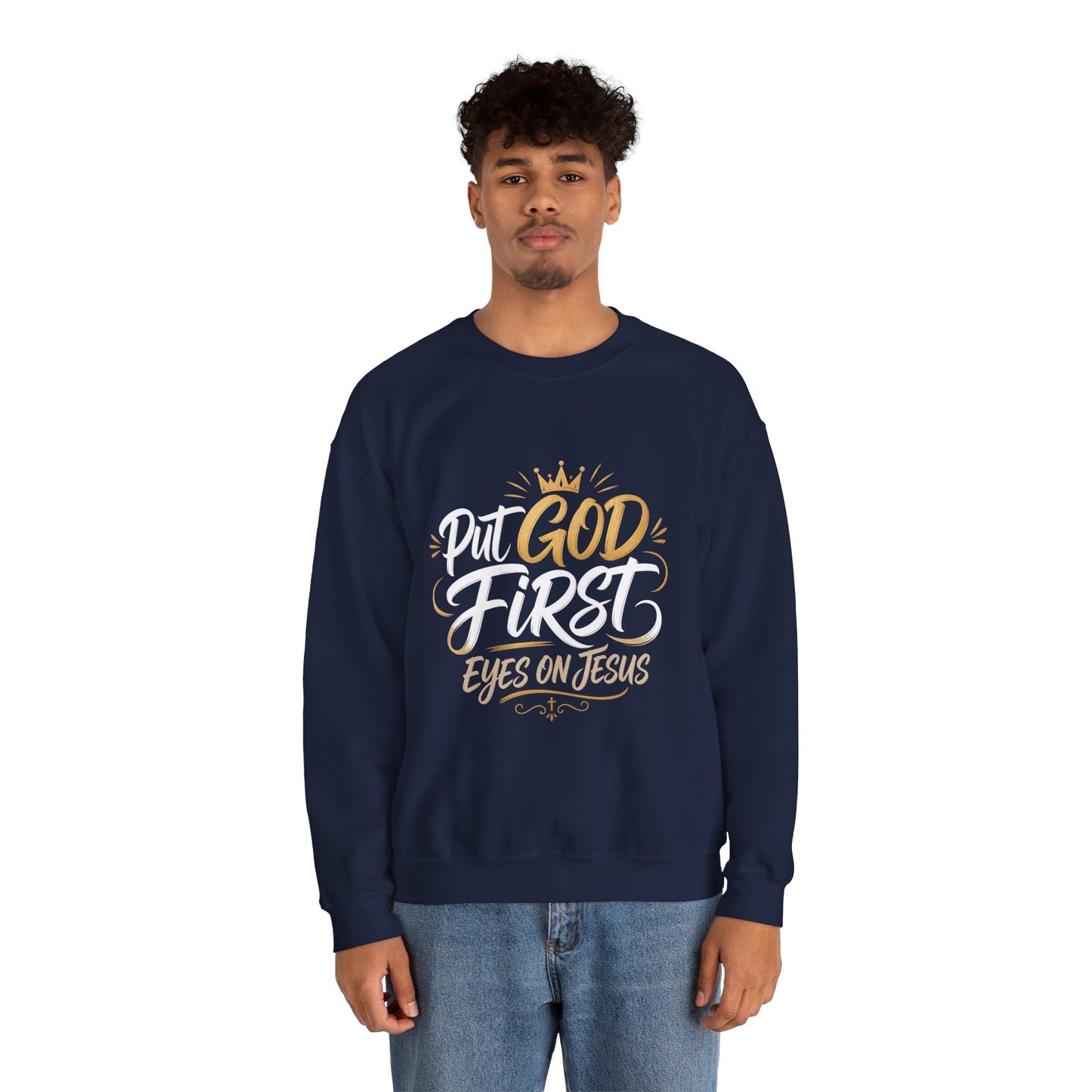 Christian Crewneck Sweatshirt – “Put God First Eyes on Jesus” Gold Script