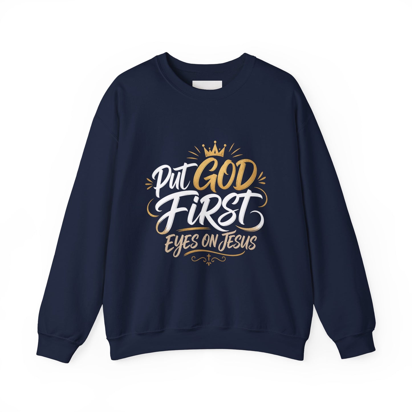 Christian Crewneck Sweatshirt – “Put God First Eyes on Jesus” Gold Script