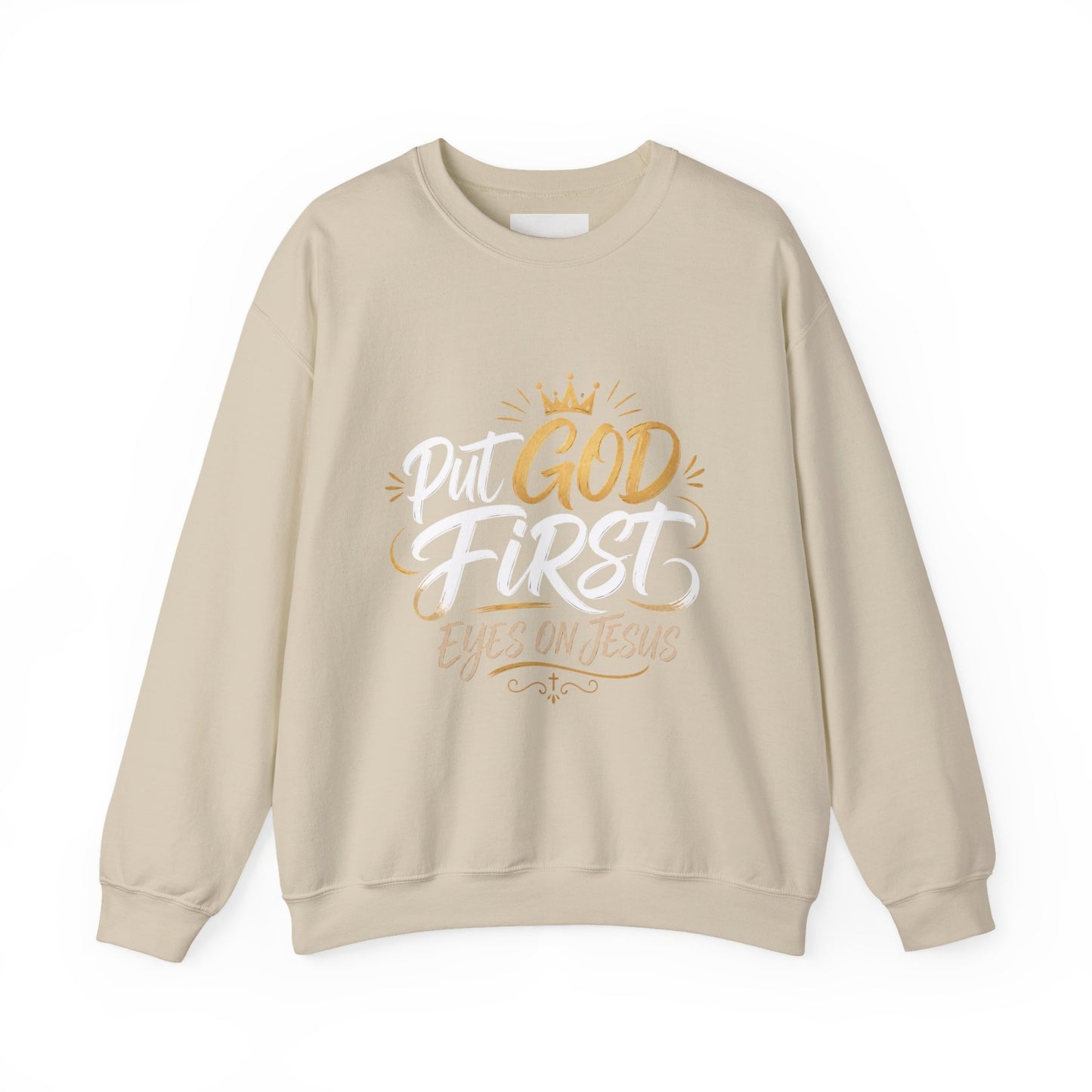 Christian Crewneck Sweatshirt – “Put God First Eyes on Jesus” Gold Script