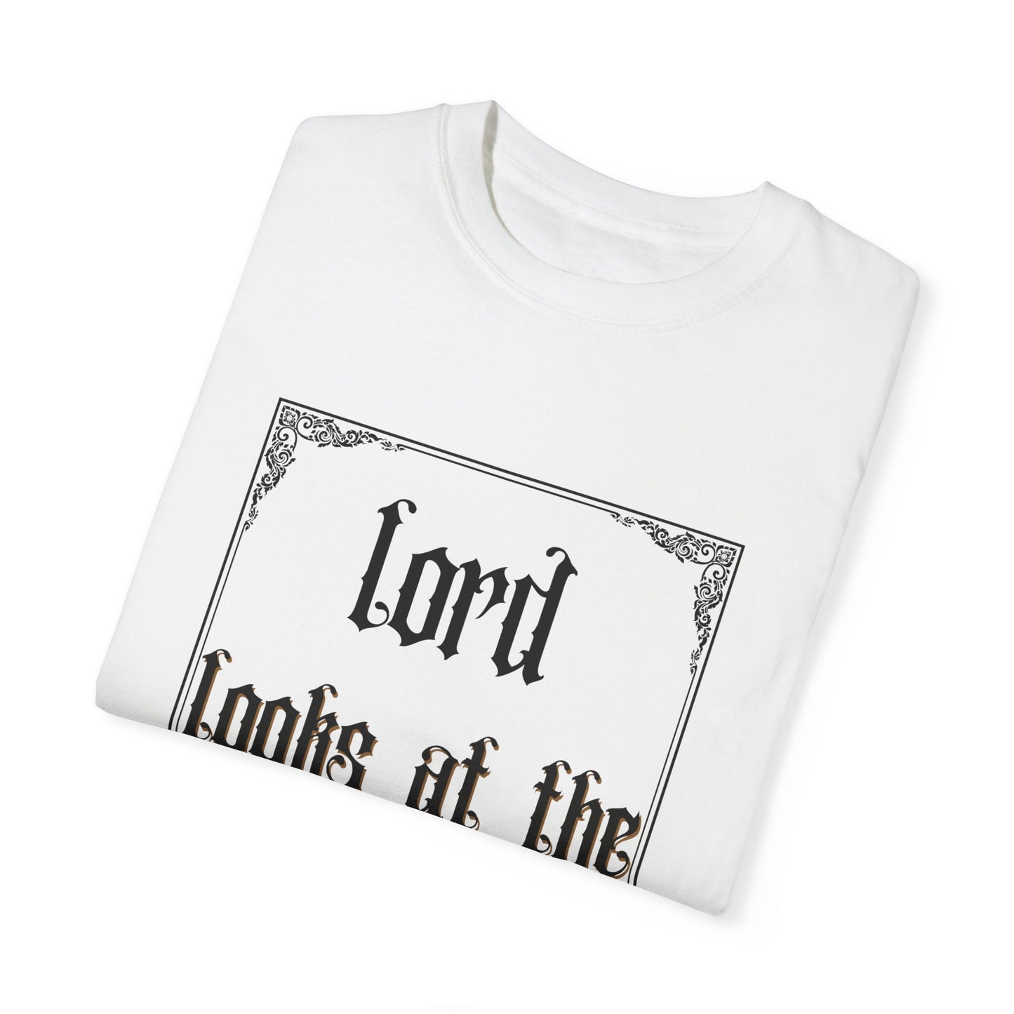 Lord Looks at the Heart Unisex Garment-Dyed T-Shirt