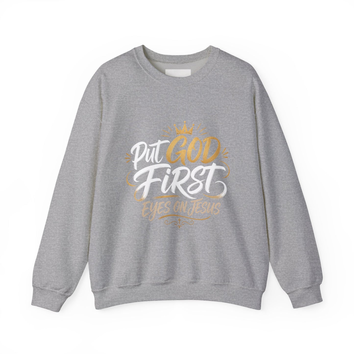 Christian Crewneck Sweatshirt – “Put God First Eyes on Jesus” Gold Script