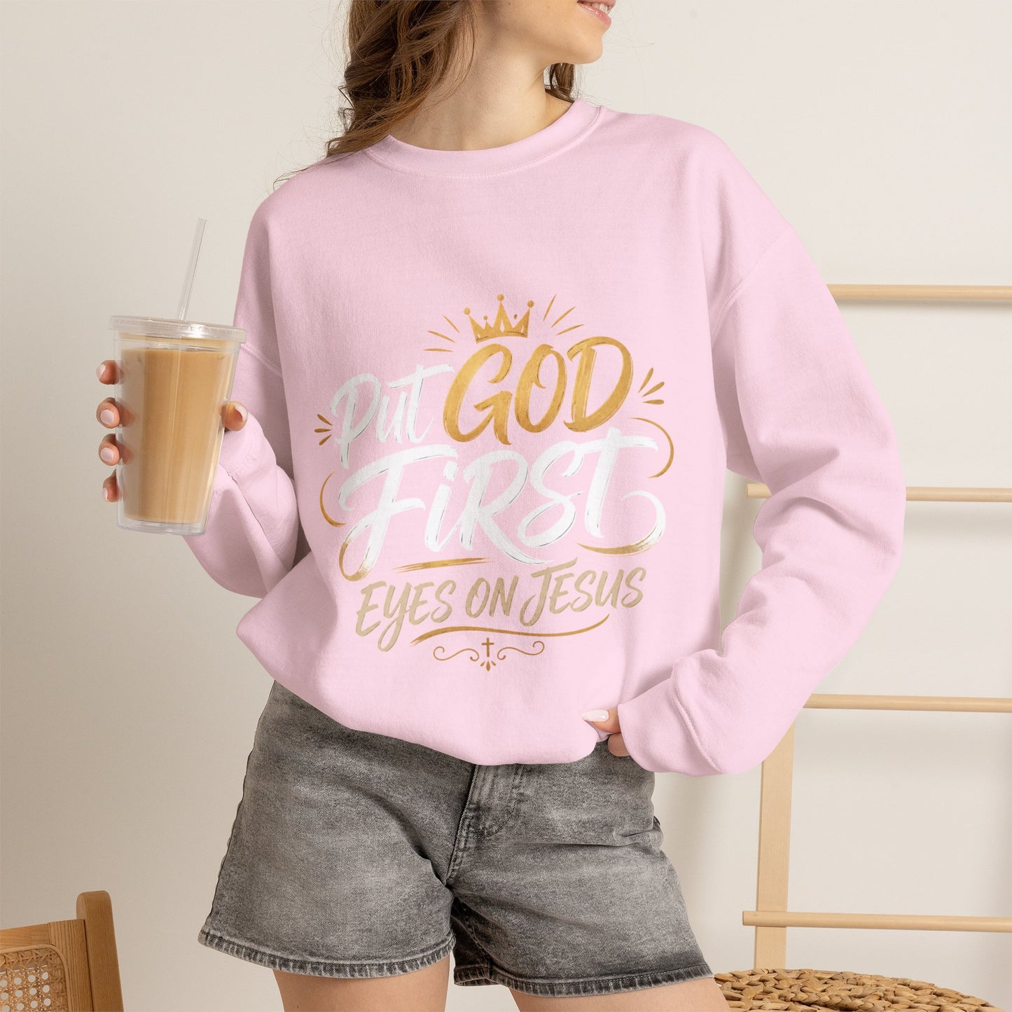 Christian Crewneck Sweatshirt – “Put God First Eyes on Jesus” Gold Script