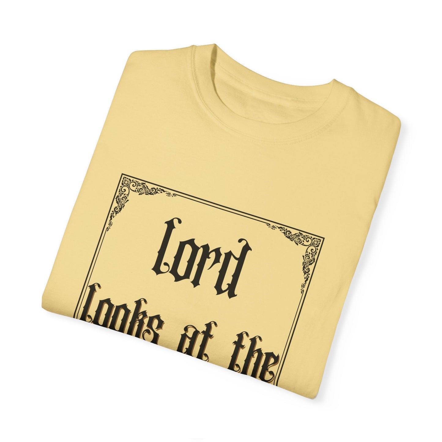 Lord Looks at the Heart Unisex Garment-Dyed T-Shirt