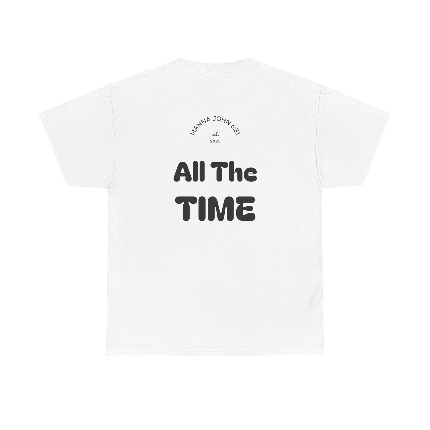 God Is Good Tee — "All The Time" Christian Faith Unisex T-Shirt