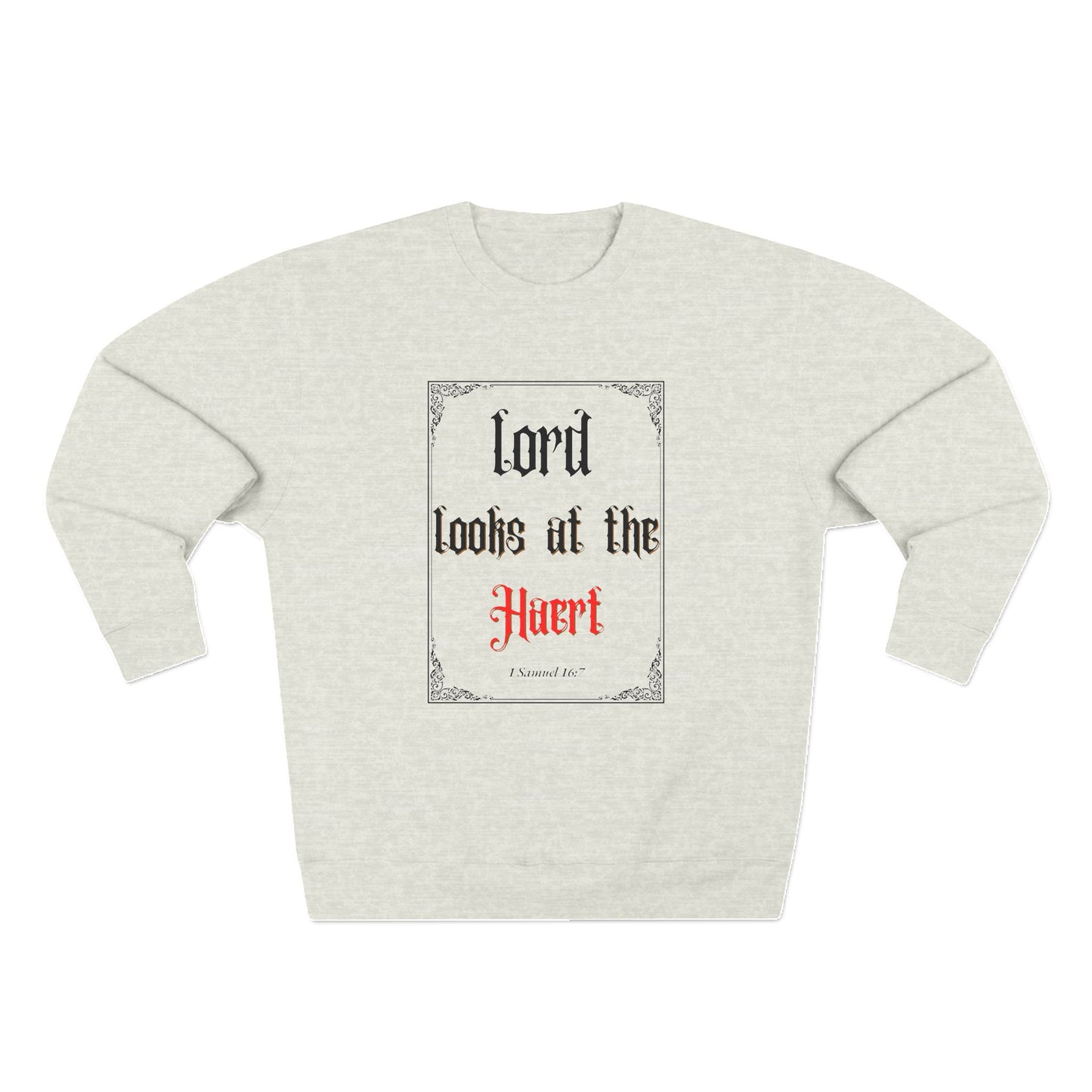 Faith-Inspired Unisex Crewneck Sweatshirt – 'Lord Looks at the Heart'