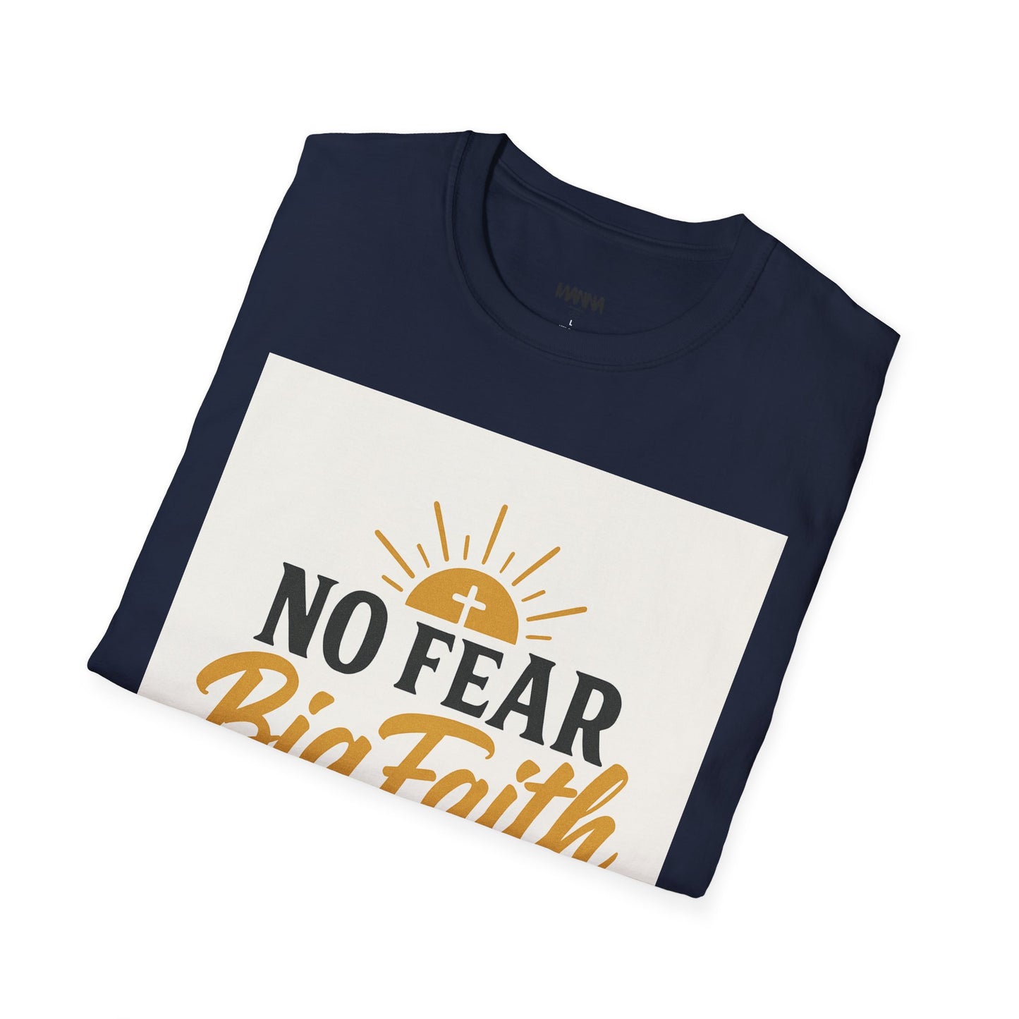Faith-Inspired Unisex Softstyle T-Shirt | No Fear Big Faith, Inspirational Tee, Christian Apparel, Gift for Believers, Everyday Wear