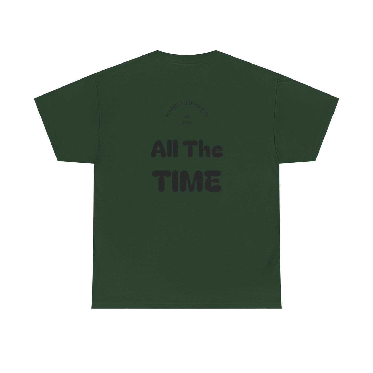 God Is Good Tee — "All The Time" Christian Faith Unisex T-Shirt
