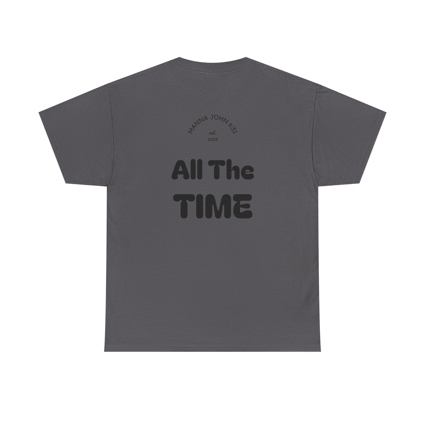 God Is Good Tee — "All The Time" Christian Faith Unisex T-Shirt