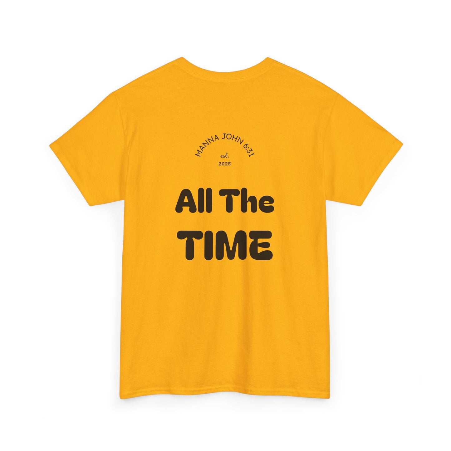 God Is Good Tee — "All The Time" Christian Faith Unisex T-Shirt