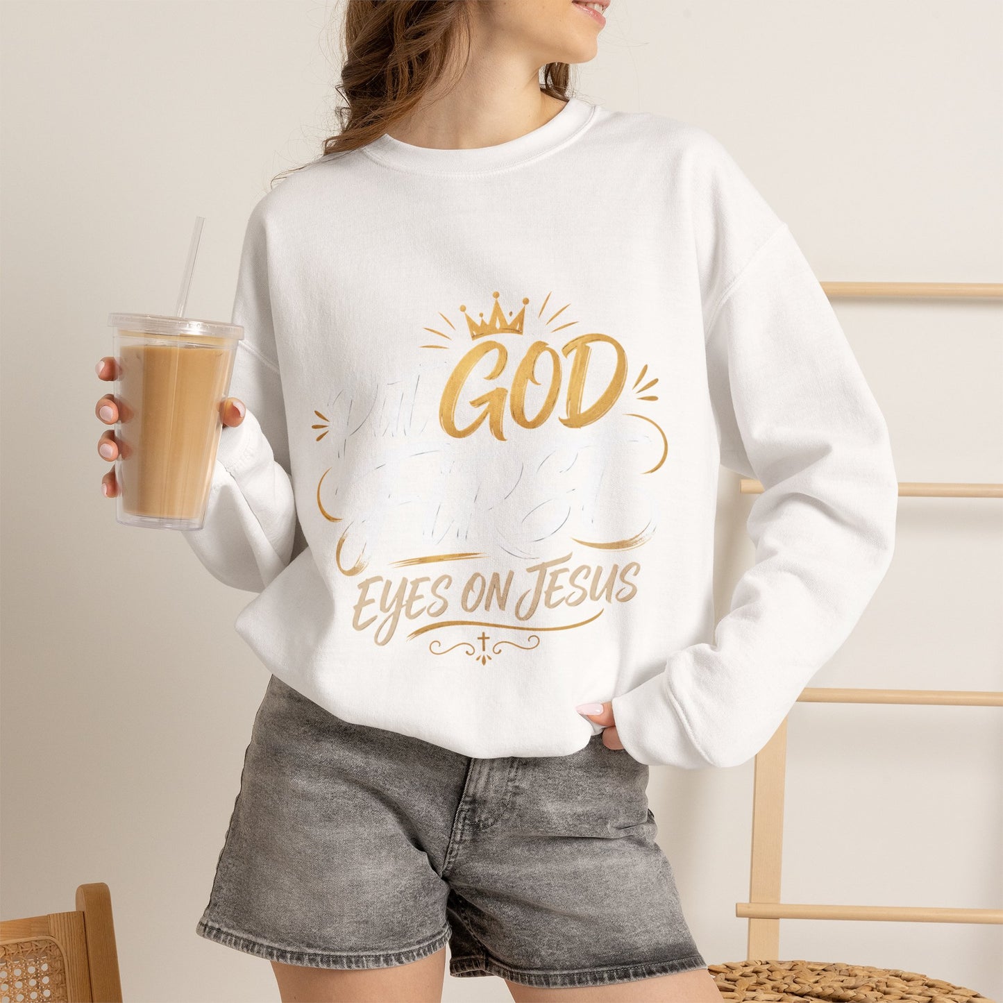 Christian Crewneck Sweatshirt – “Put God First Eyes on Jesus” Gold Script