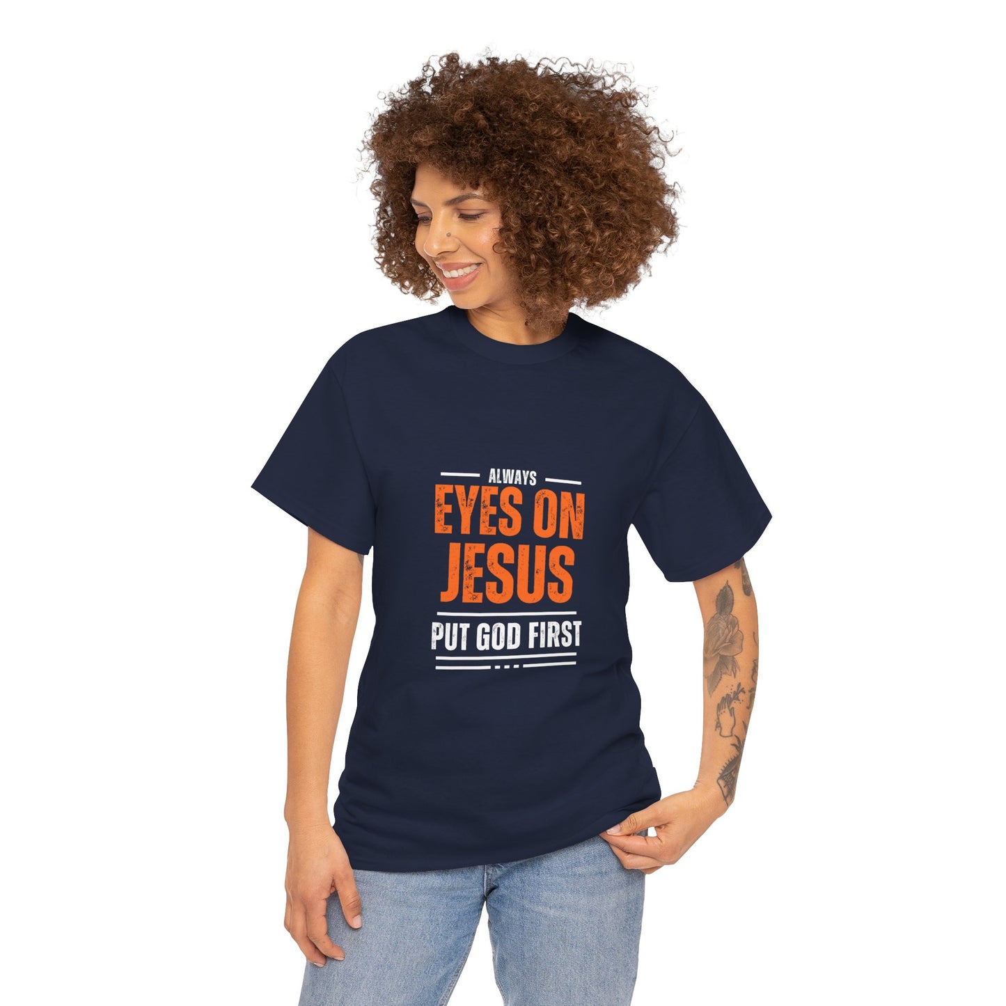 Always Eyes on Jesus Unisex Heavy Cotton Tee - Put God First Shirt