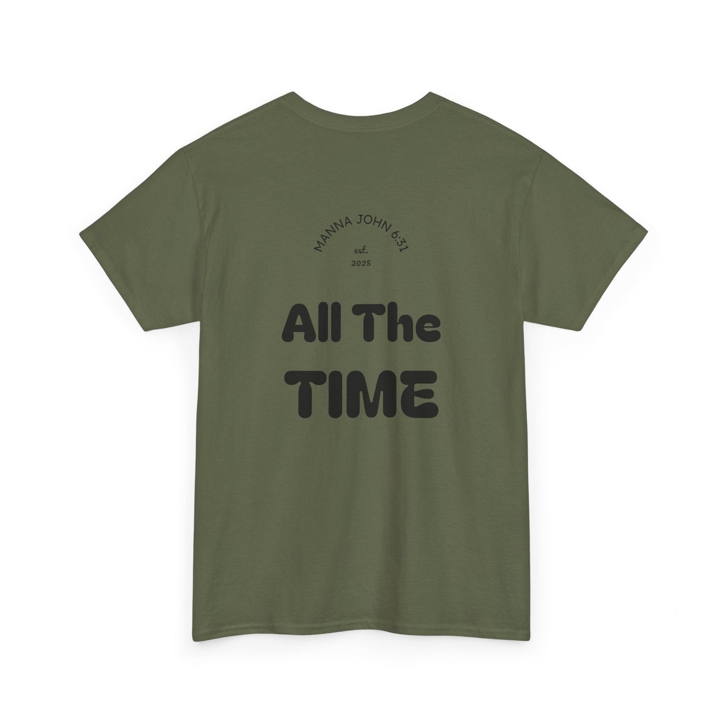 God Is Good Tee — "All The Time" Christian Faith Unisex T-Shirt
