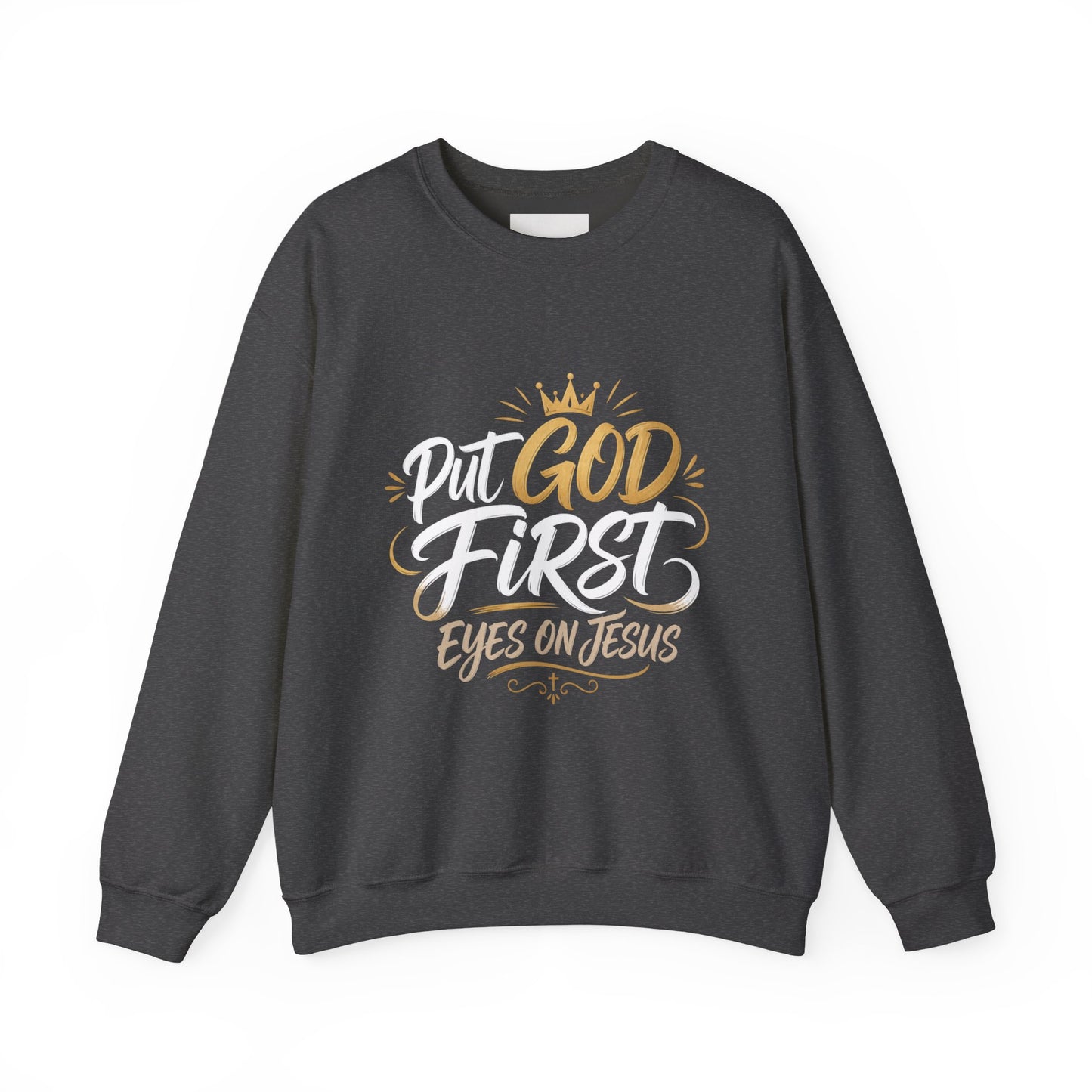 Christian Crewneck Sweatshirt – “Put God First Eyes on Jesus” Gold Script