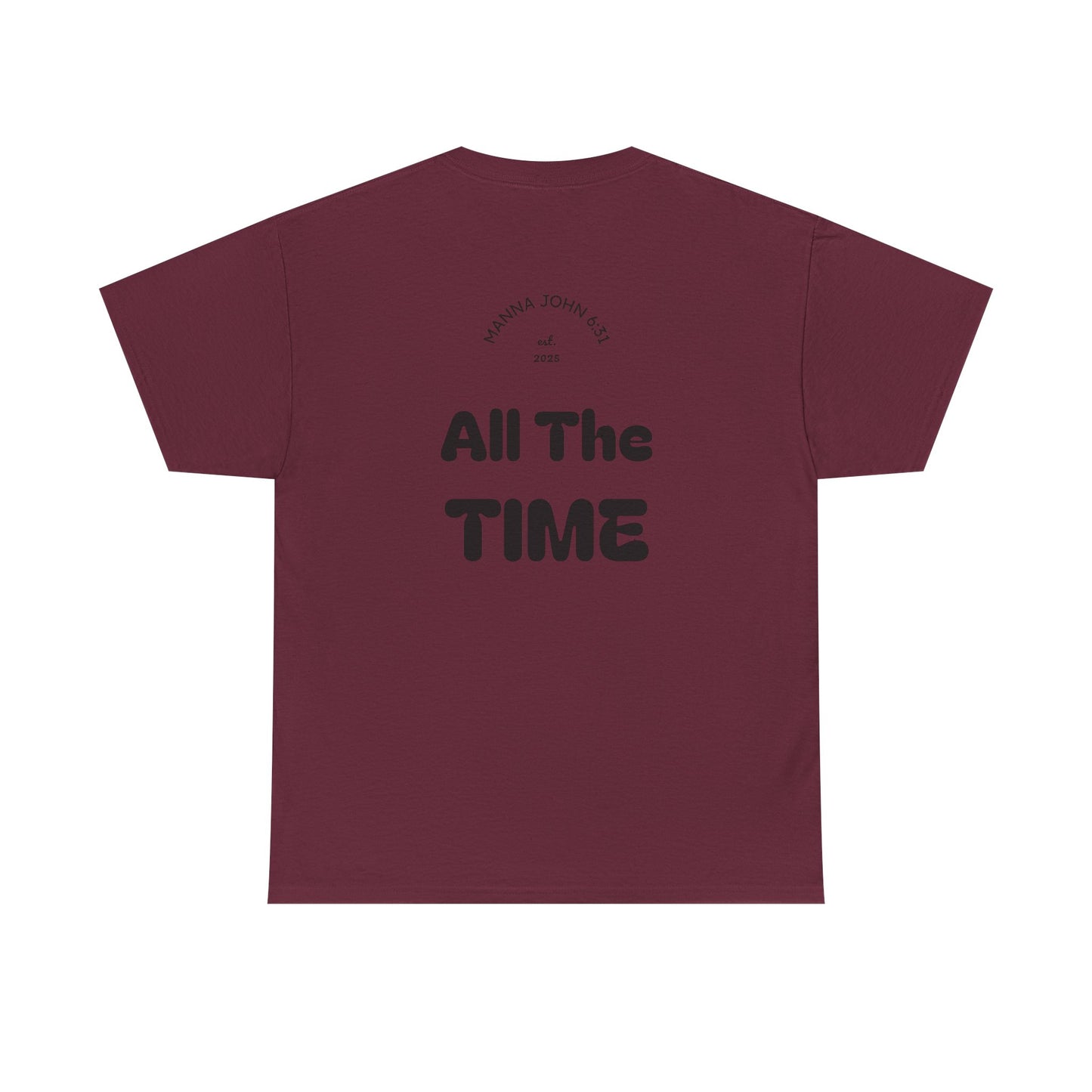 God Is Good Tee — "All The Time" Christian Faith Unisex T-Shirt