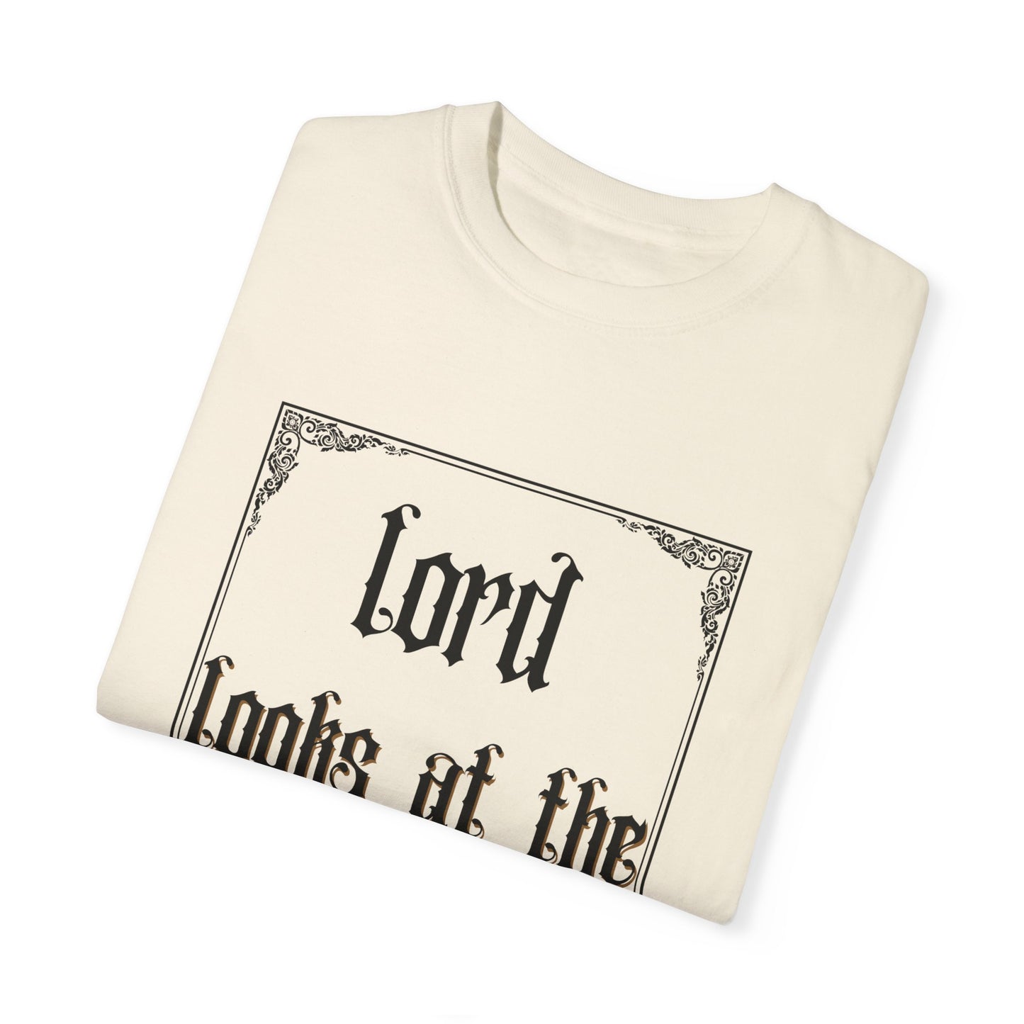 Lord Looks at the Heart Unisex Garment-Dyed T-Shirt