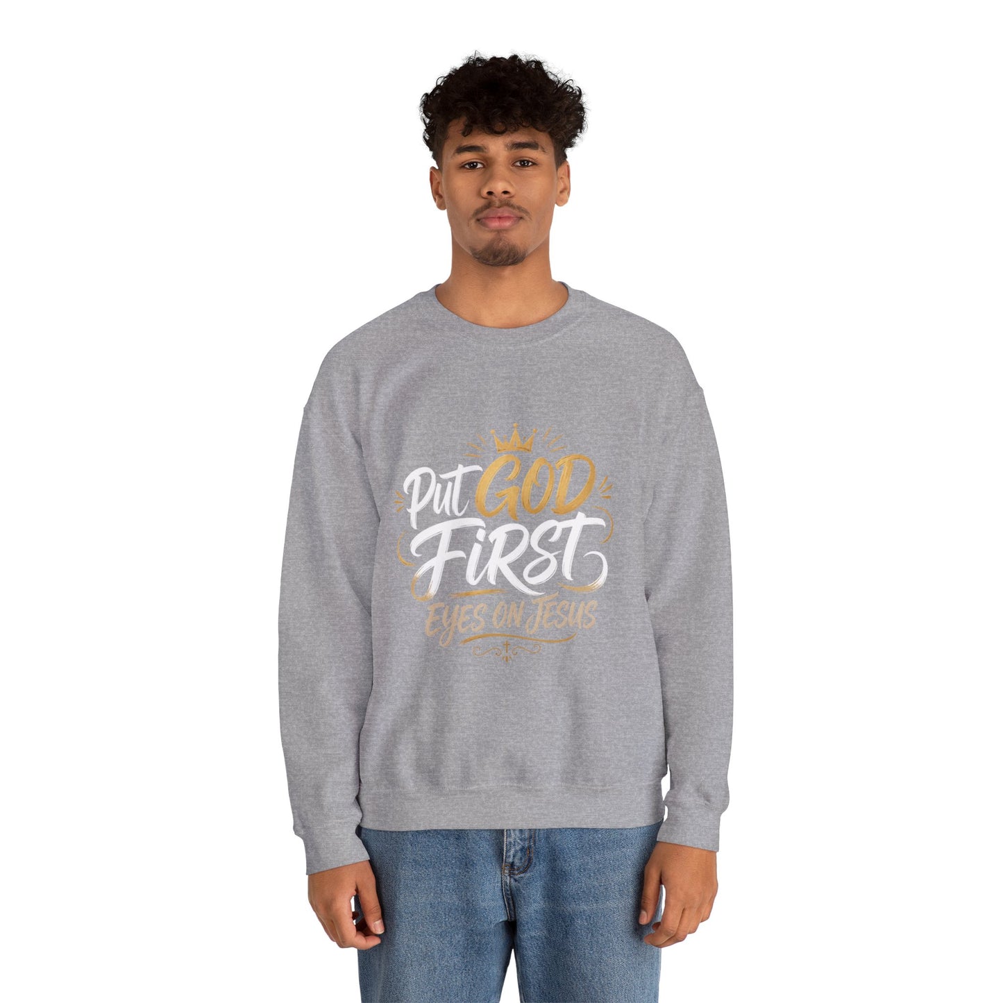Christian Crewneck Sweatshirt – “Put God First Eyes on Jesus” Gold Script