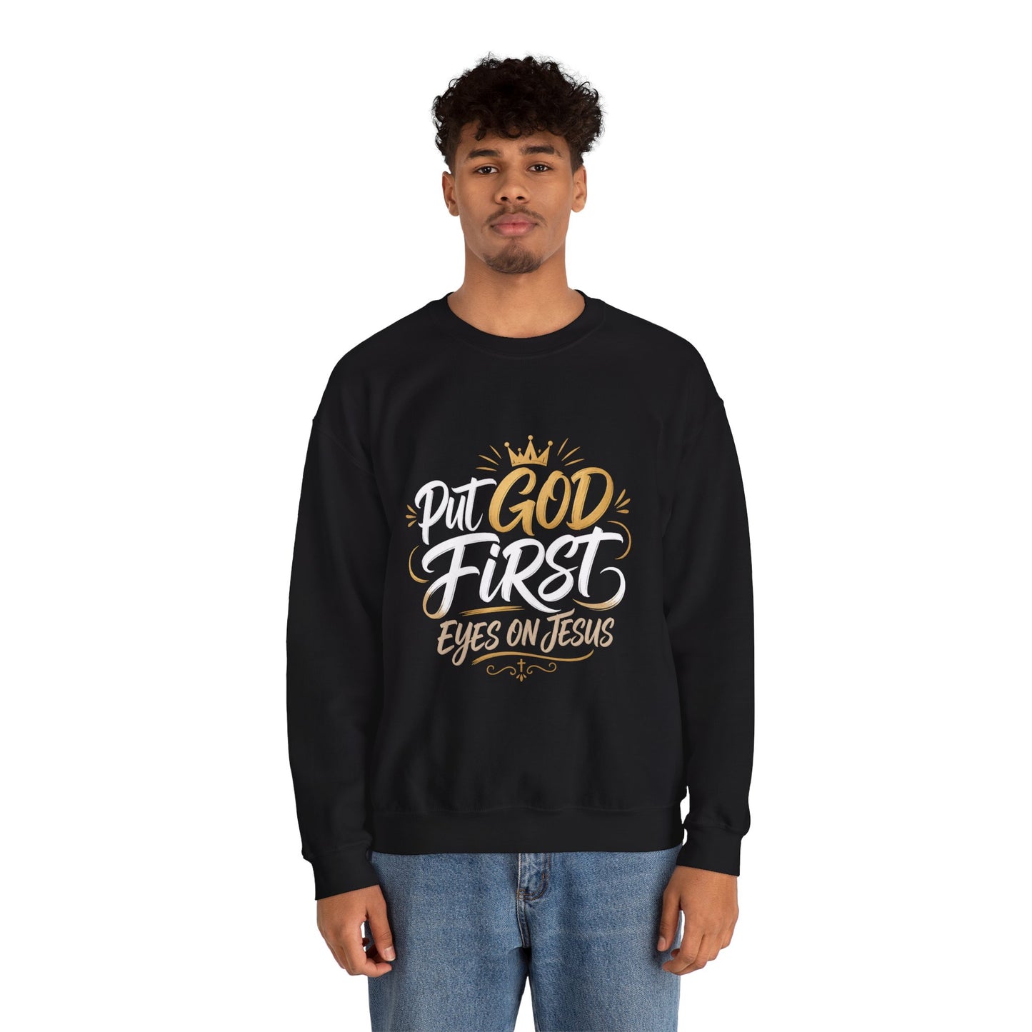 Christian Crewneck Sweatshirt – “Put God First Eyes on Jesus” Gold Script