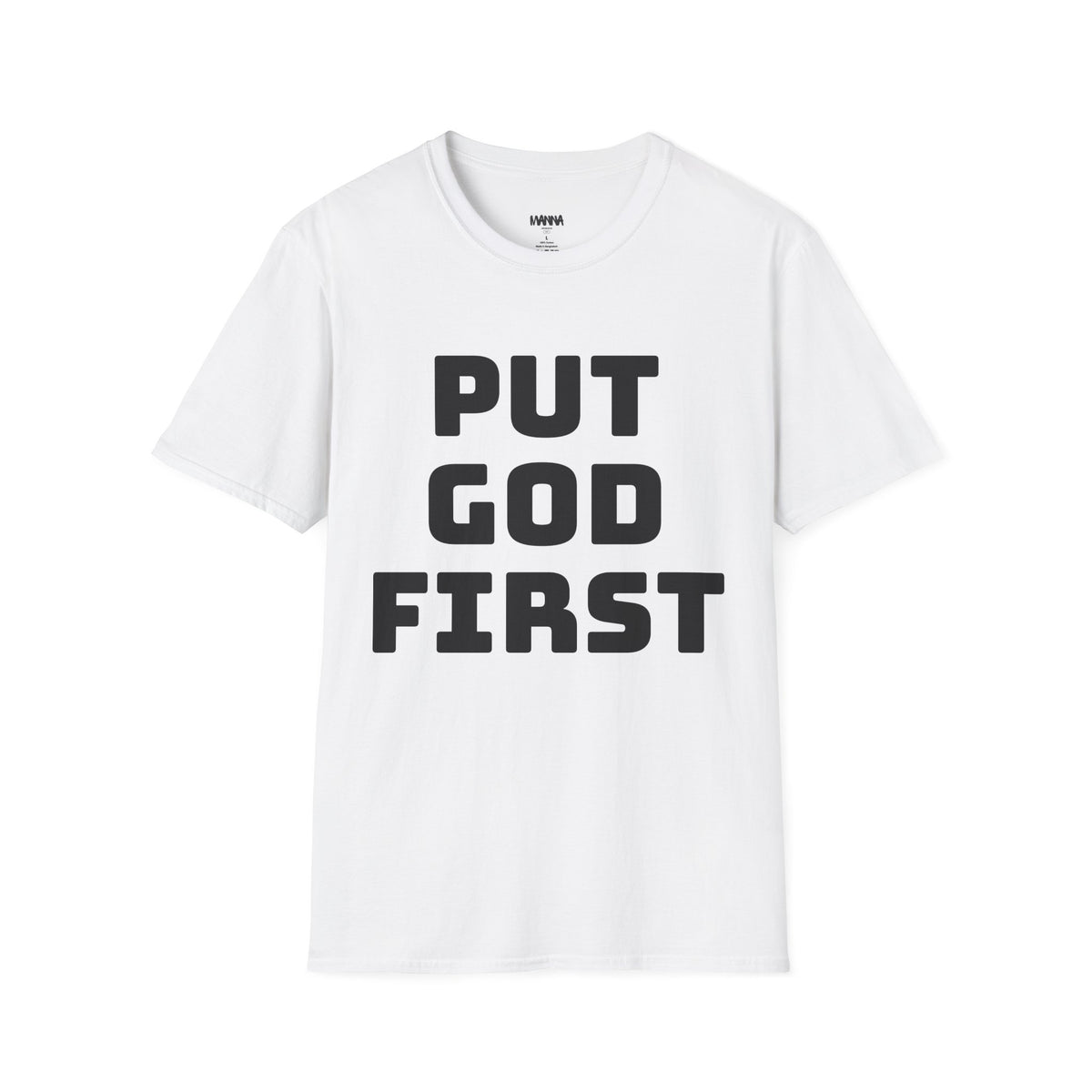 Put God First T-Shirt — Faith-Based Christian Tee (MannaJohn3:31 Back Design)