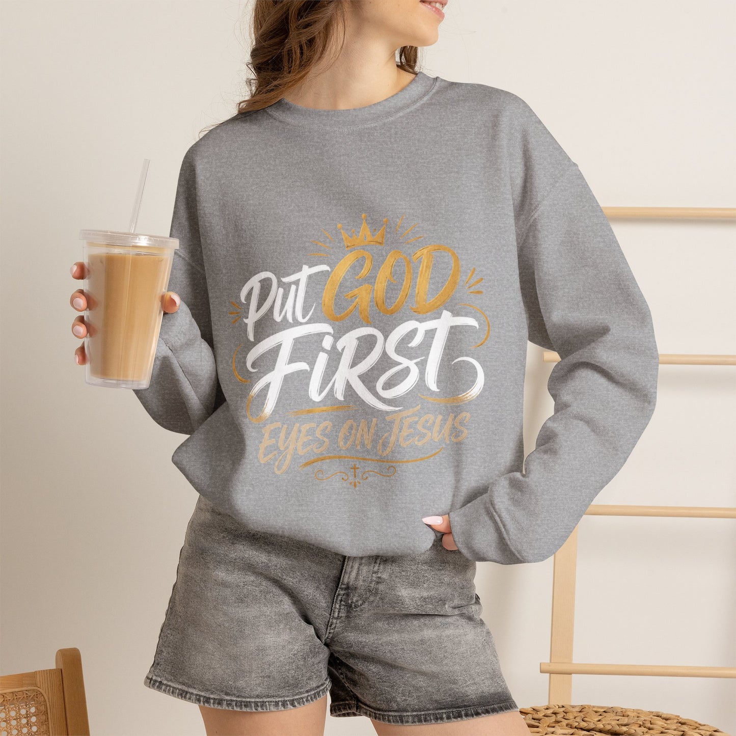 Christian Crewneck Sweatshirt – “Put God First Eyes on Jesus” Gold Script